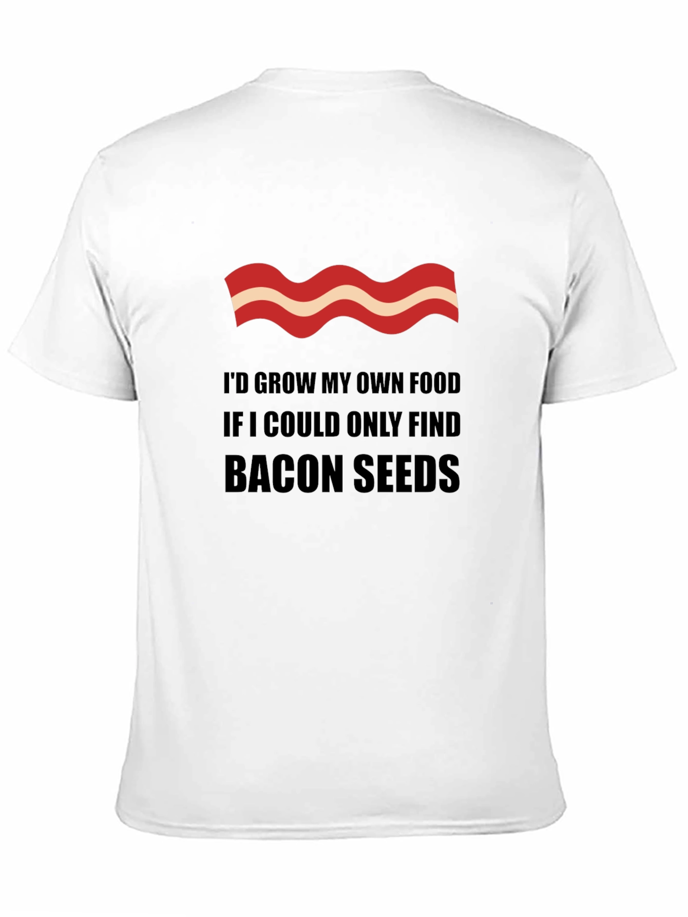 Bacon Seeds Graphic Tee - Funny Sarcastic T-Shirt