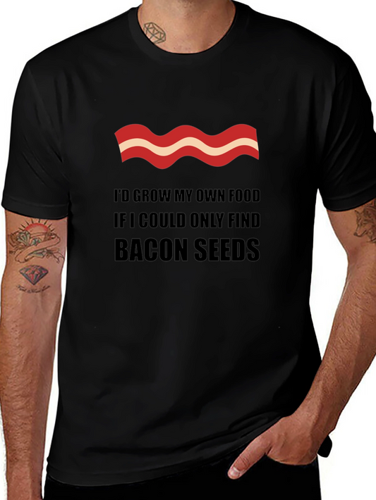 Bacon Seeds Graphic Tee - Funny Sarcastic T-Shirt
