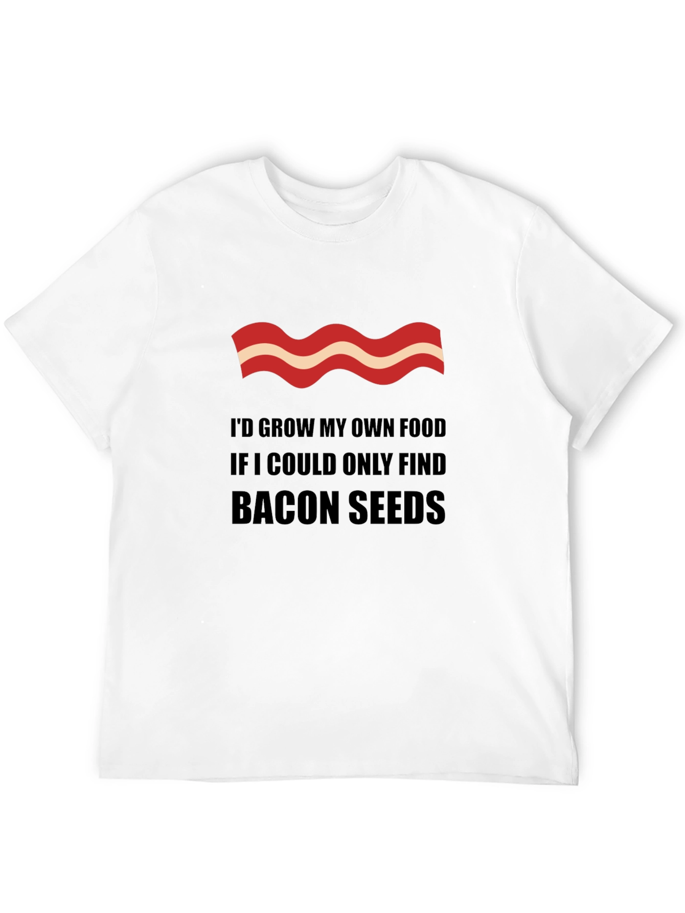 Bacon Seeds Graphic Tee - Funny Sarcastic T-Shirt