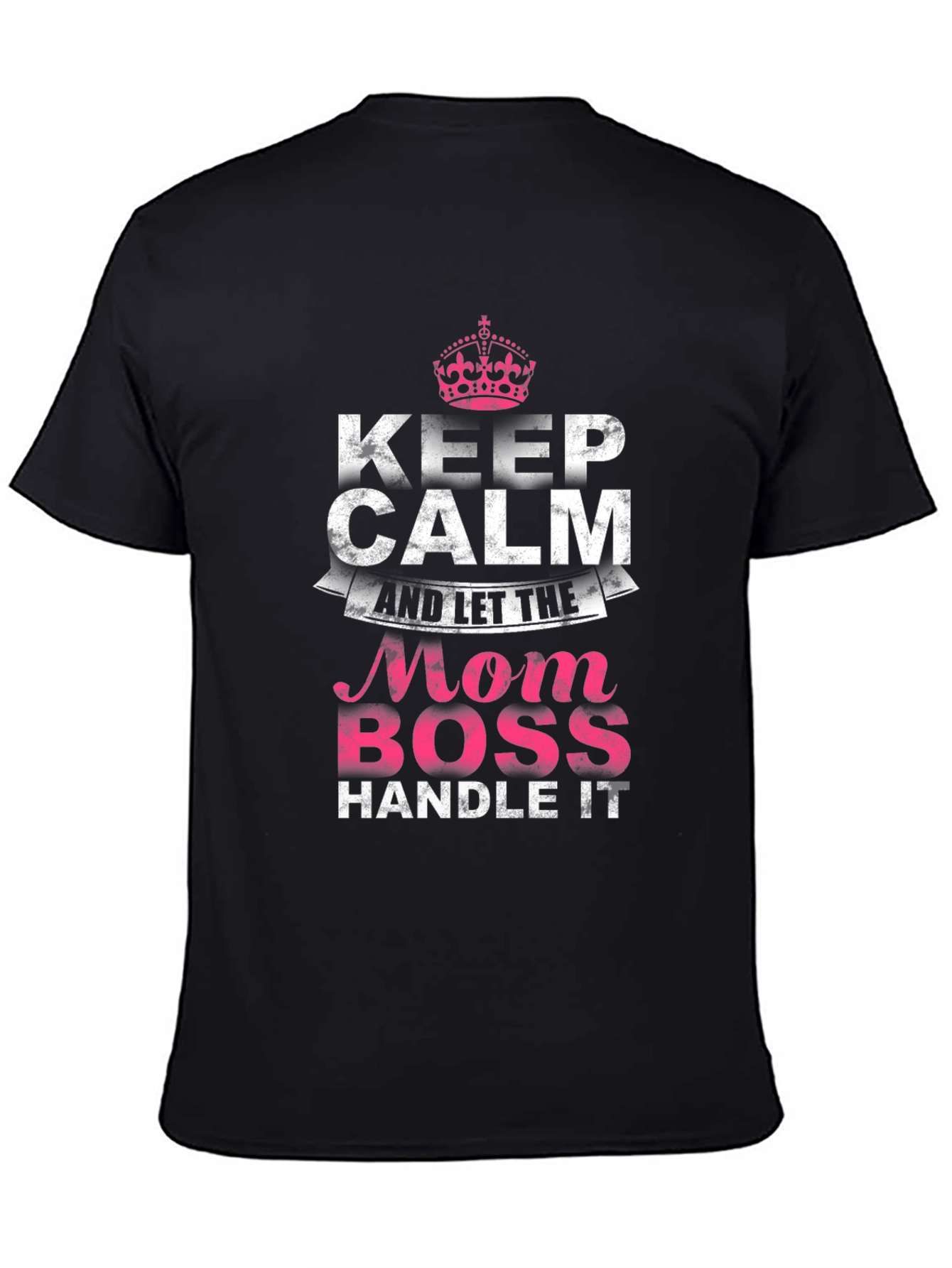 Mom Boss T-Shirt - Keep Calm