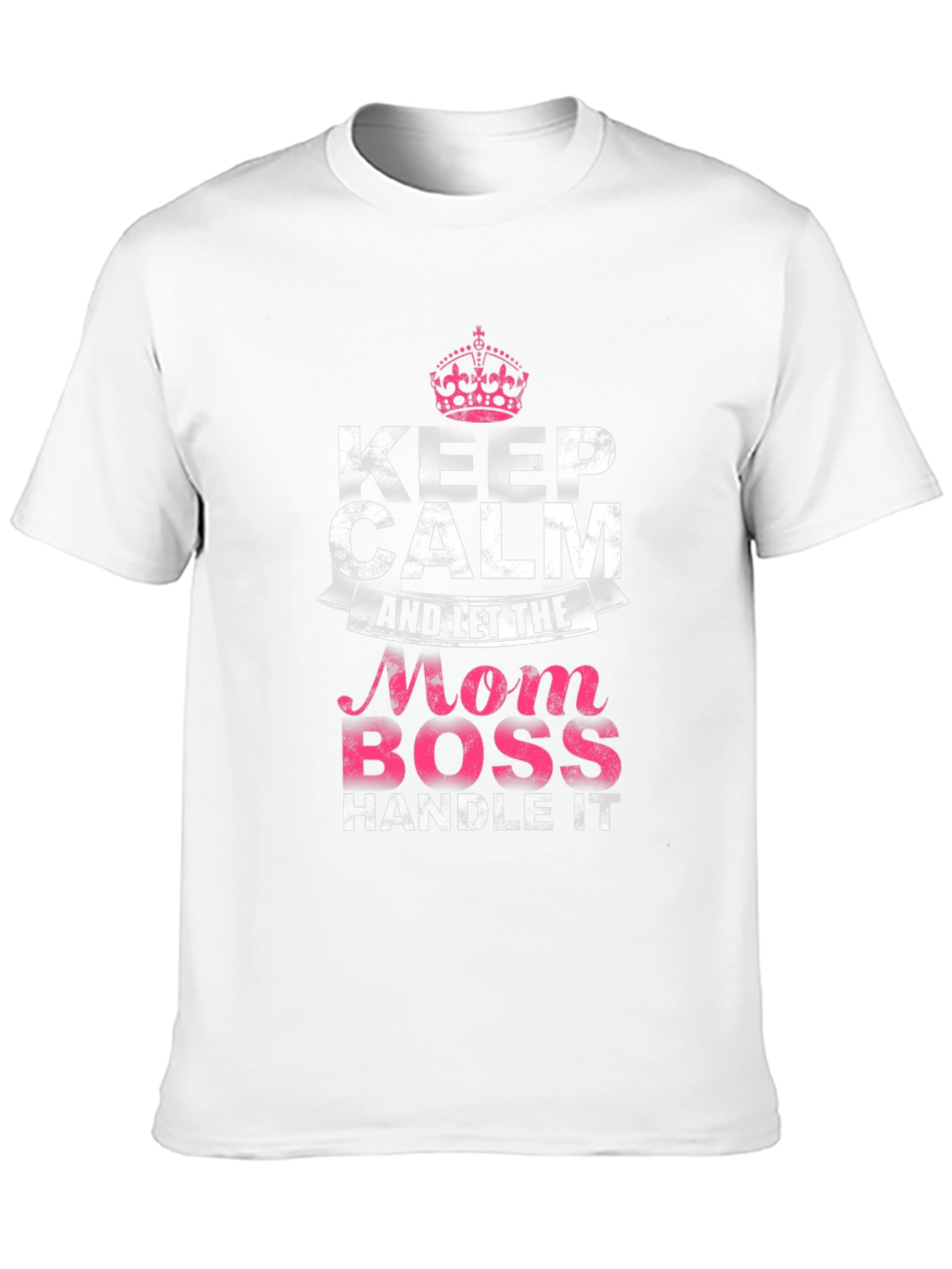 Mom Boss T-Shirt - Keep Calm