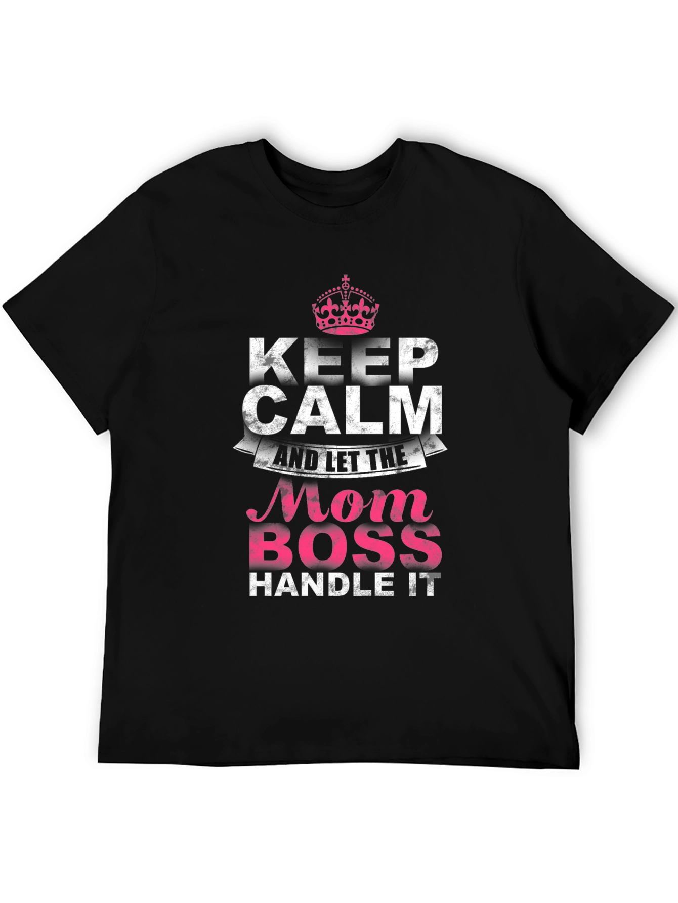 Mom Boss T-Shirt - Keep Calm