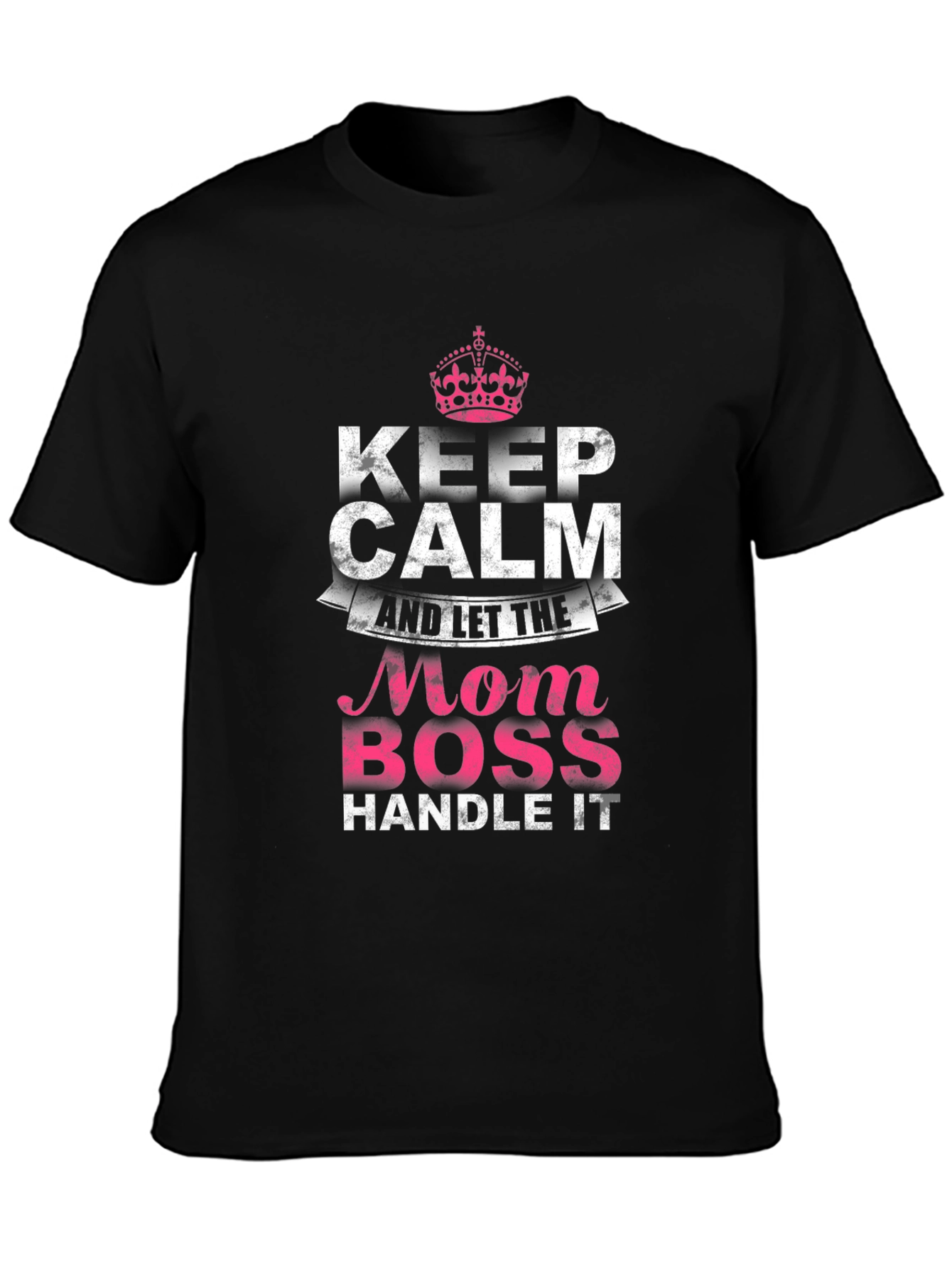 Mom Boss T-Shirt - Keep Calm