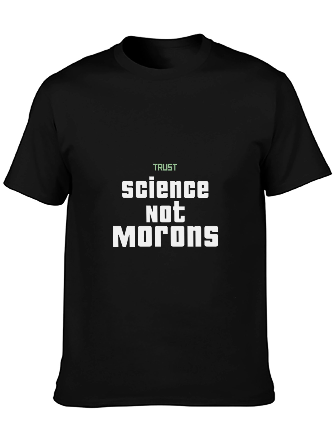 Trust Science T-Shirt - Bold Statement Tee