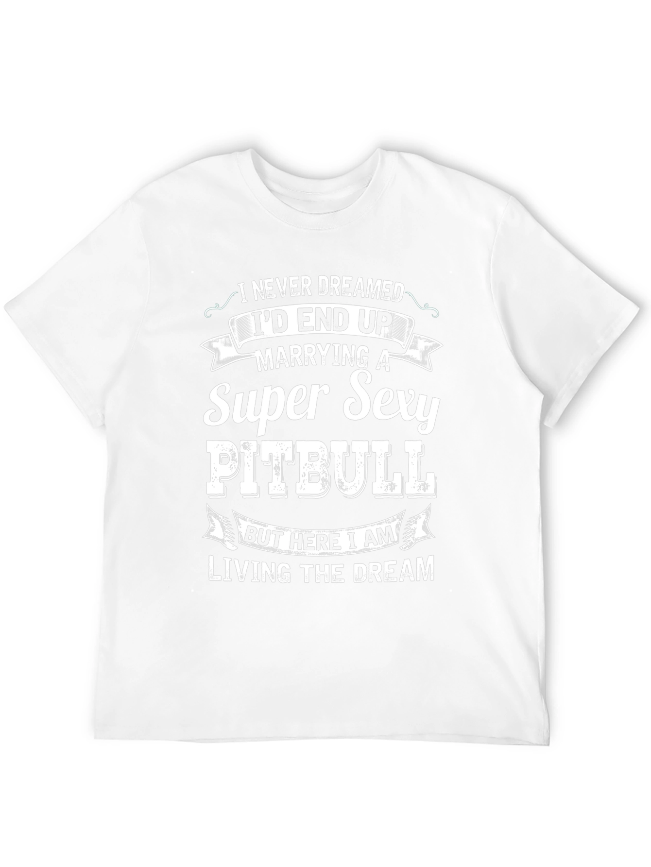 Super Sexy Pitbull T-Shirt: Living the Dream!