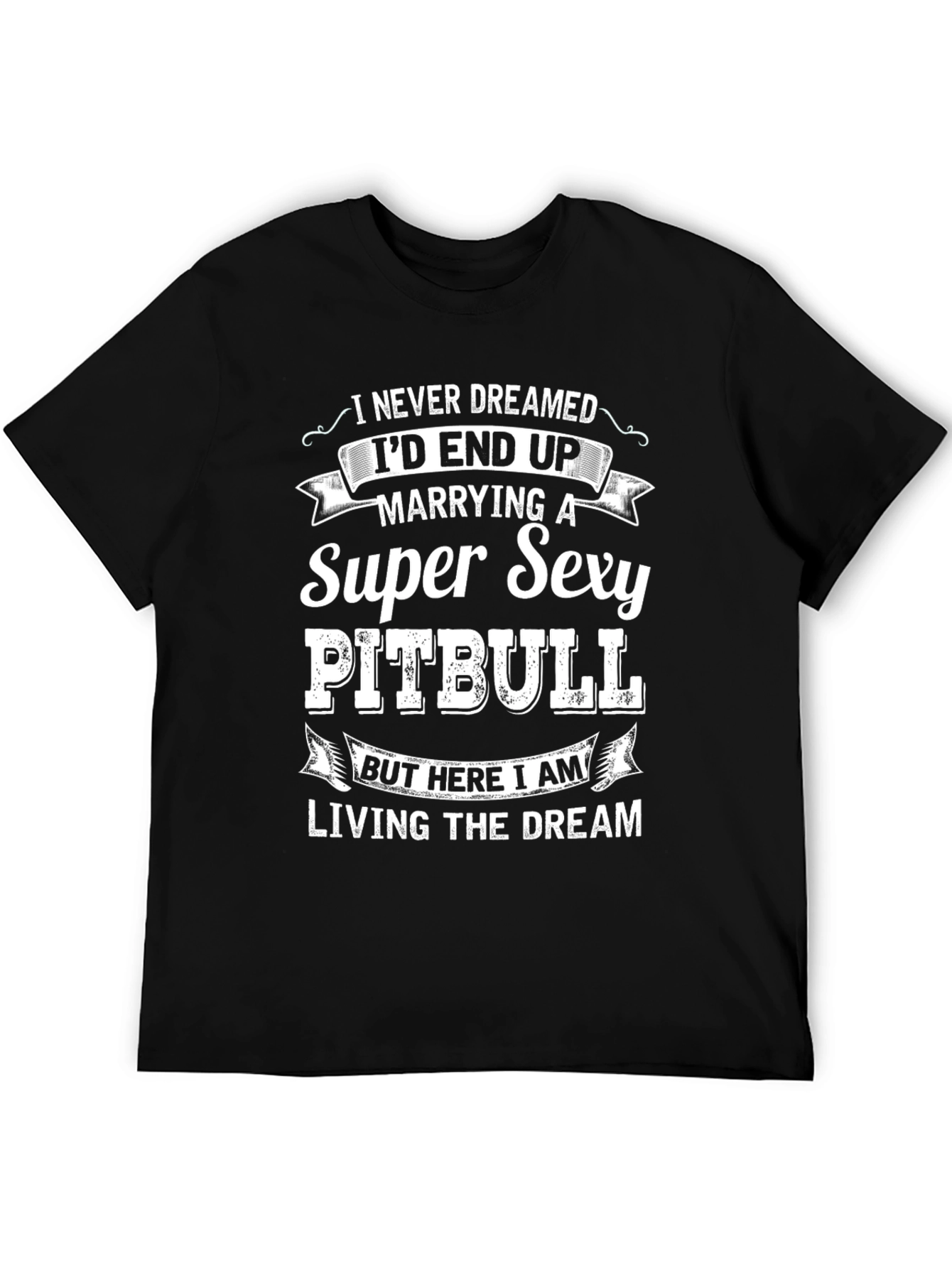 Super Sexy Pitbull T-Shirt: Living the Dream!