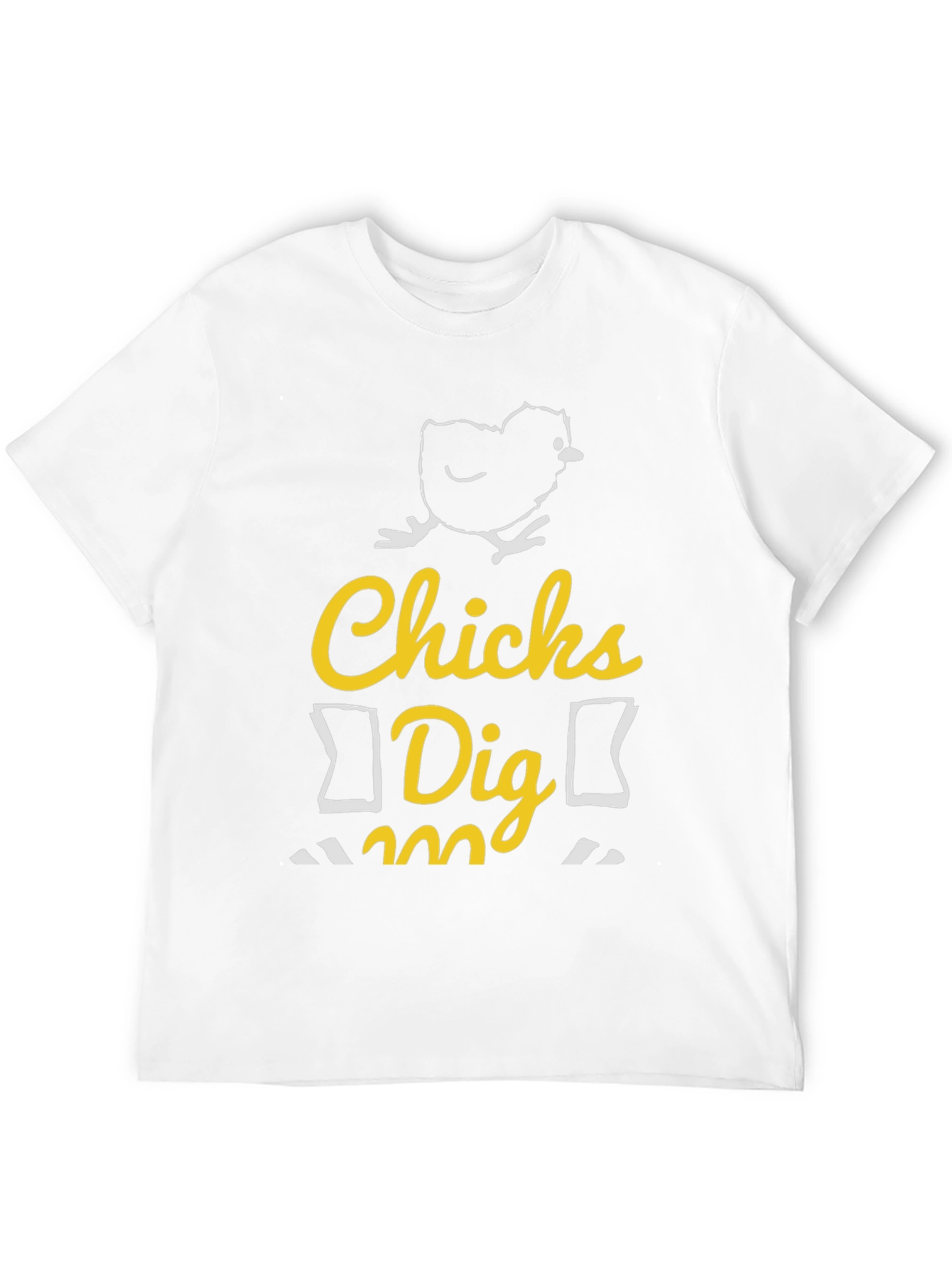 Funny Chicks Dig Me Graphic T-Shirt