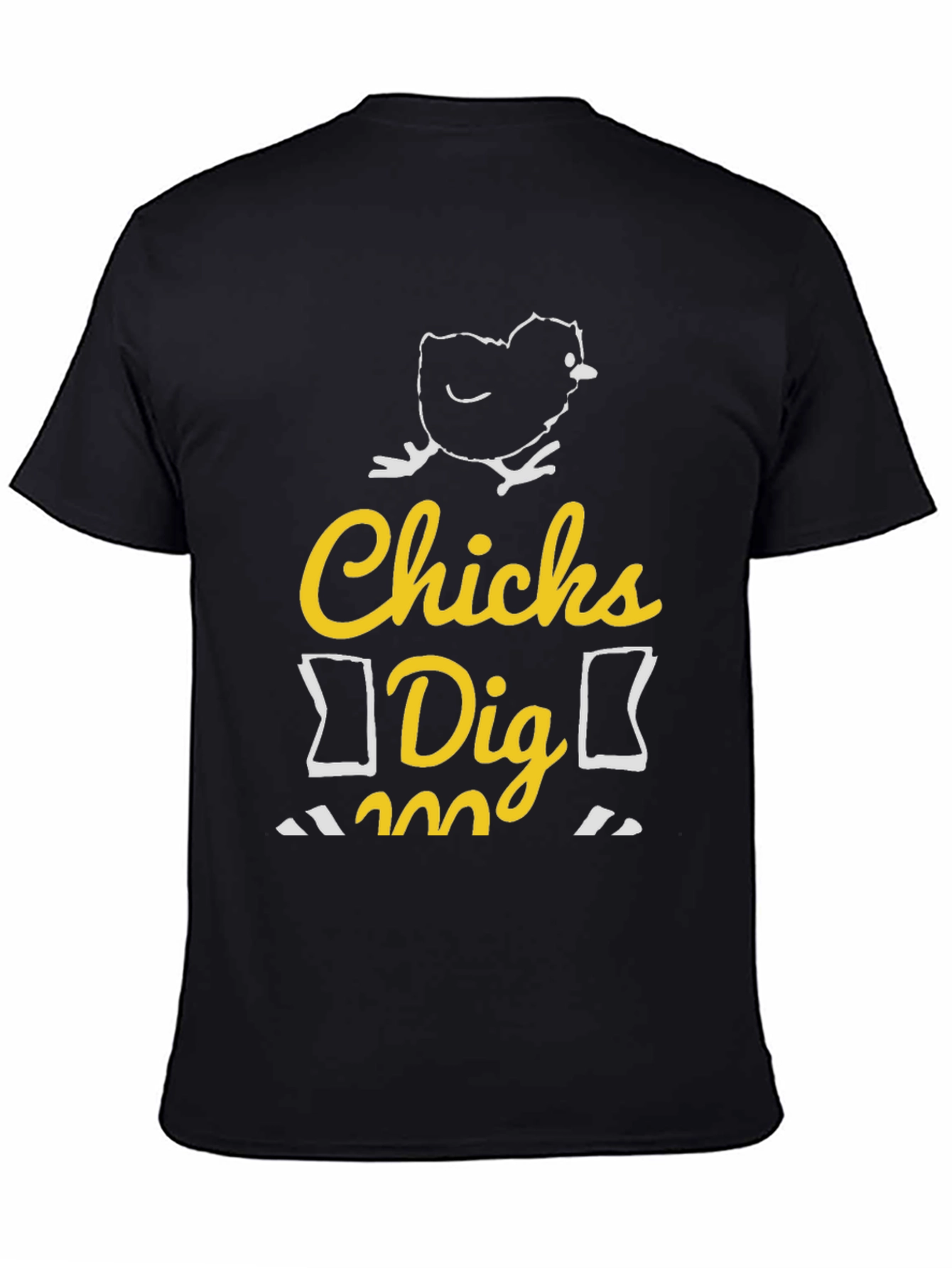 Funny Chicks Dig Me Graphic T-Shirt