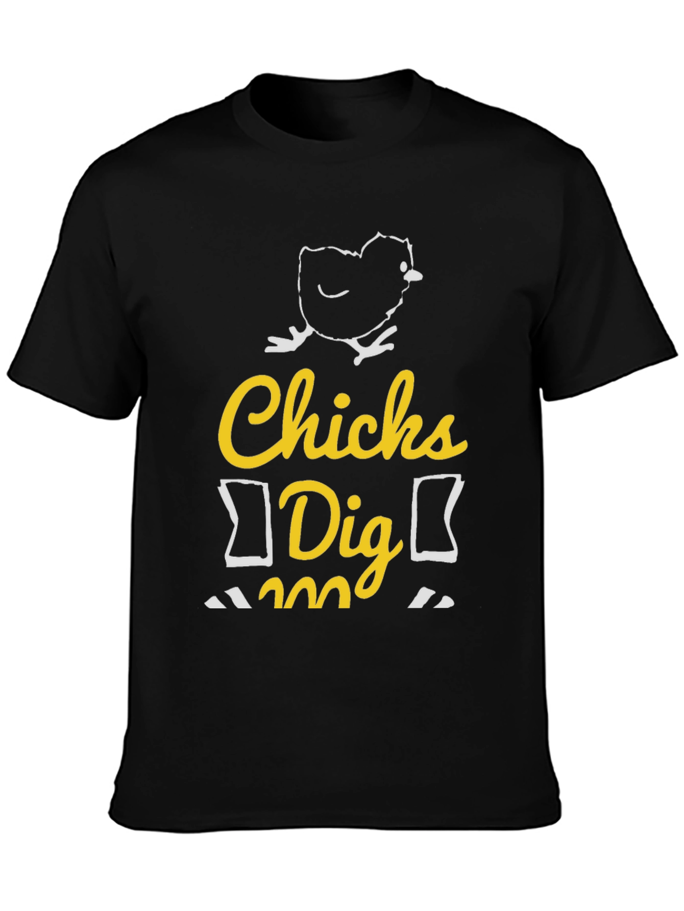Funny Chicks Dig Me Graphic T-Shirt