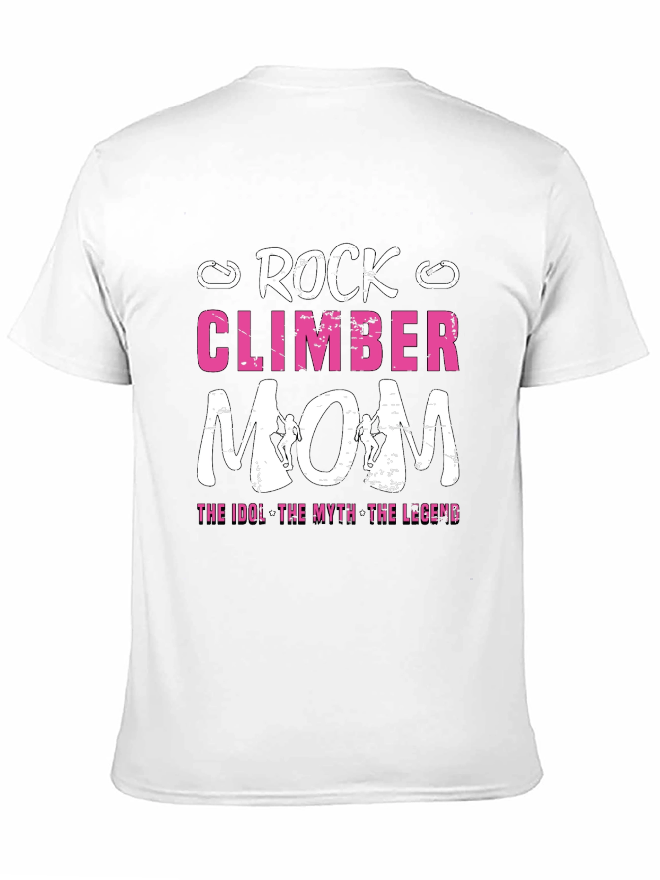 Rock Climber Mom T-Shirt - Idol Myth Legend