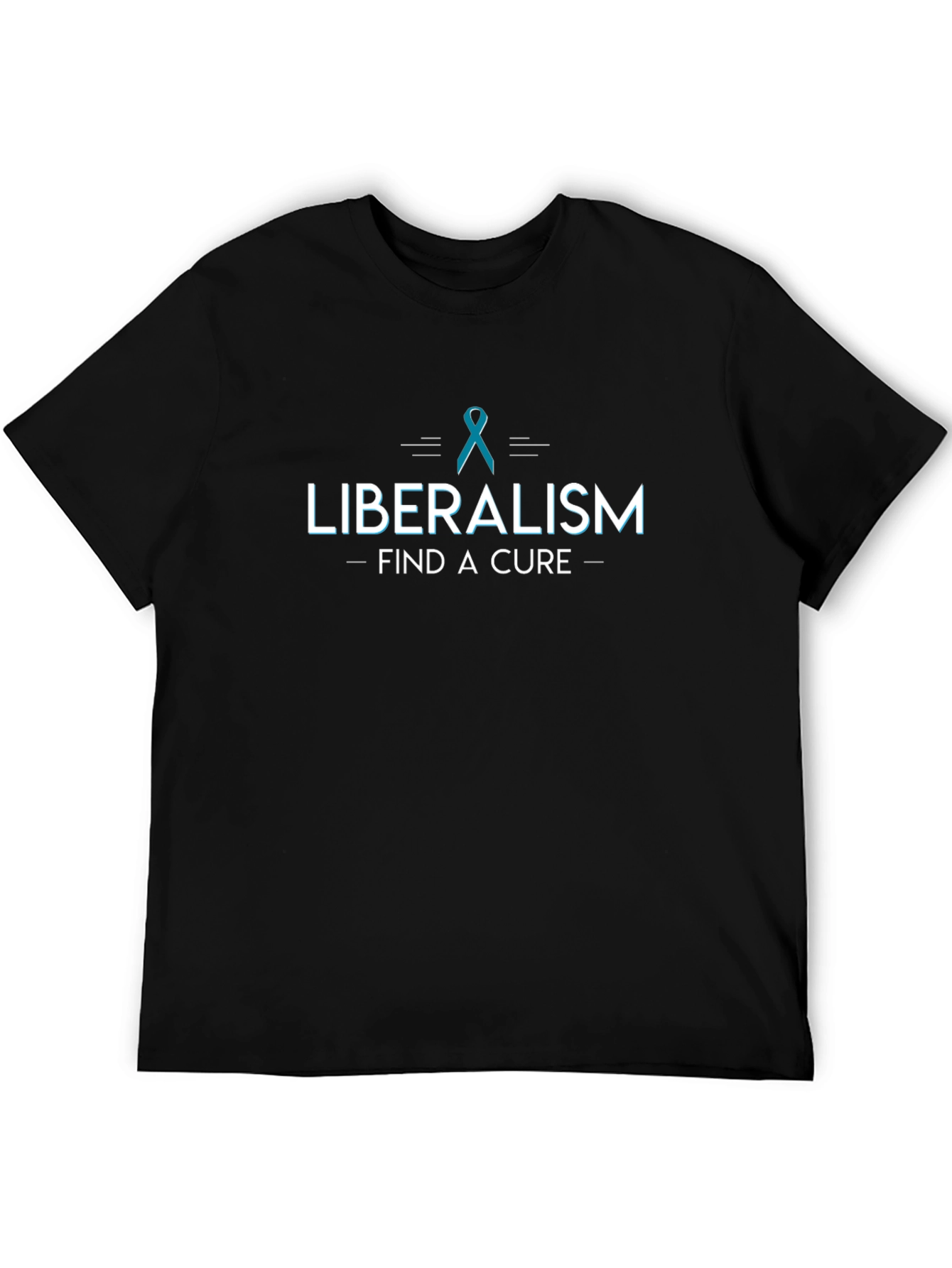 Liberalism Find A Cure Black T-Shirt