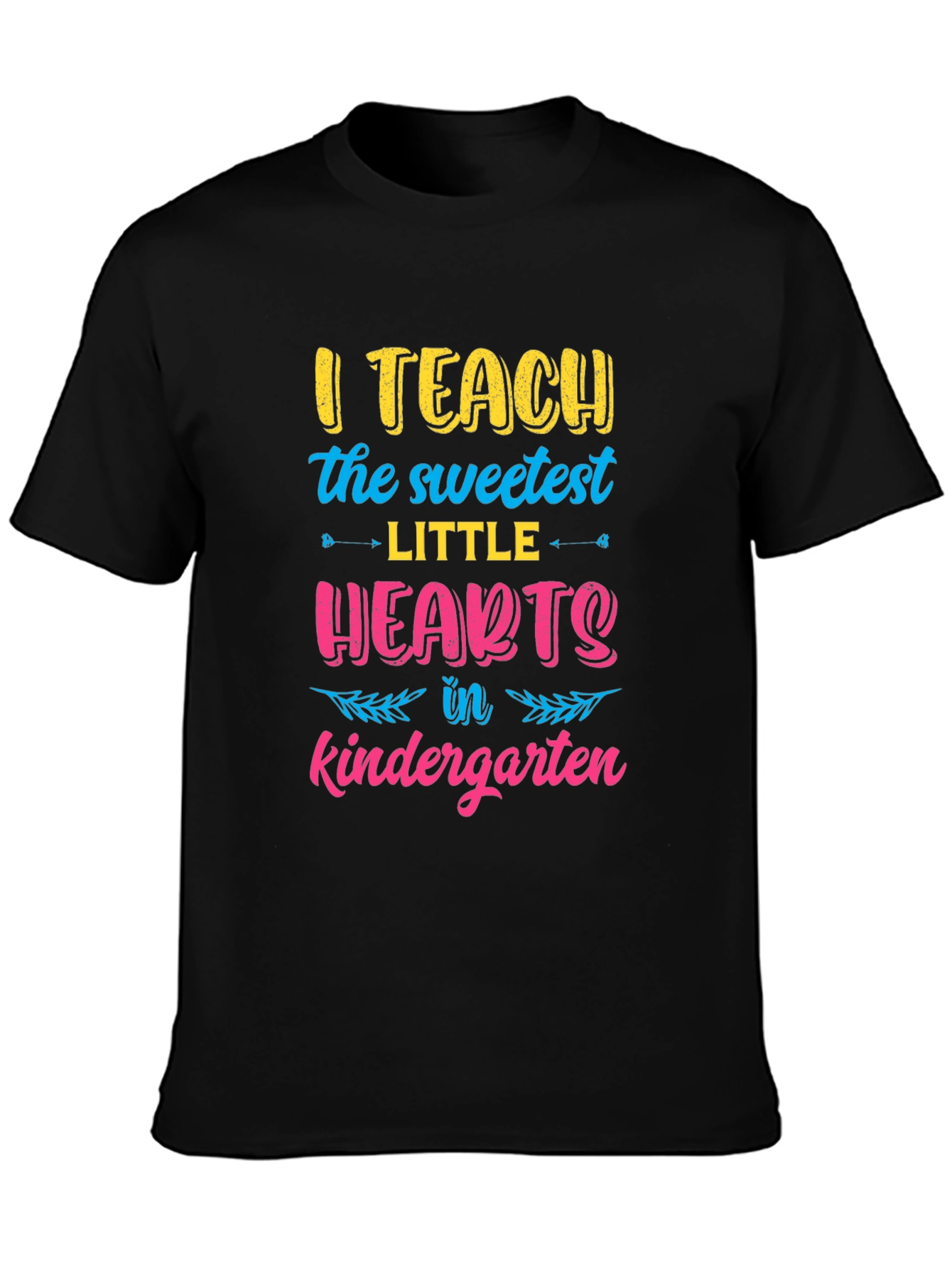 I Teach the Sweetest Little Hearts Kindergarten T-Shirt