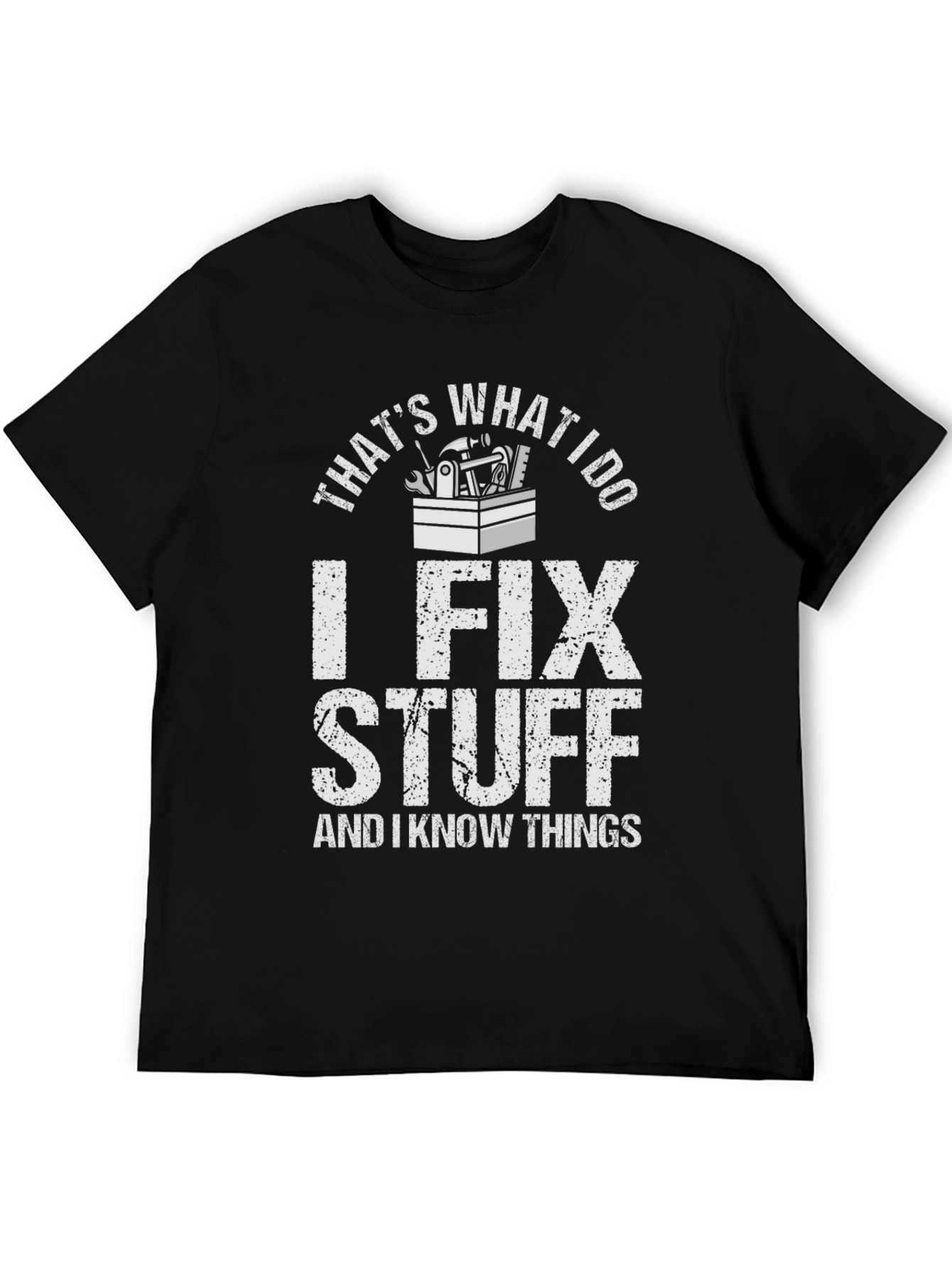 I Fix Stuff T-Shirt - Funny Mechanic Shirt