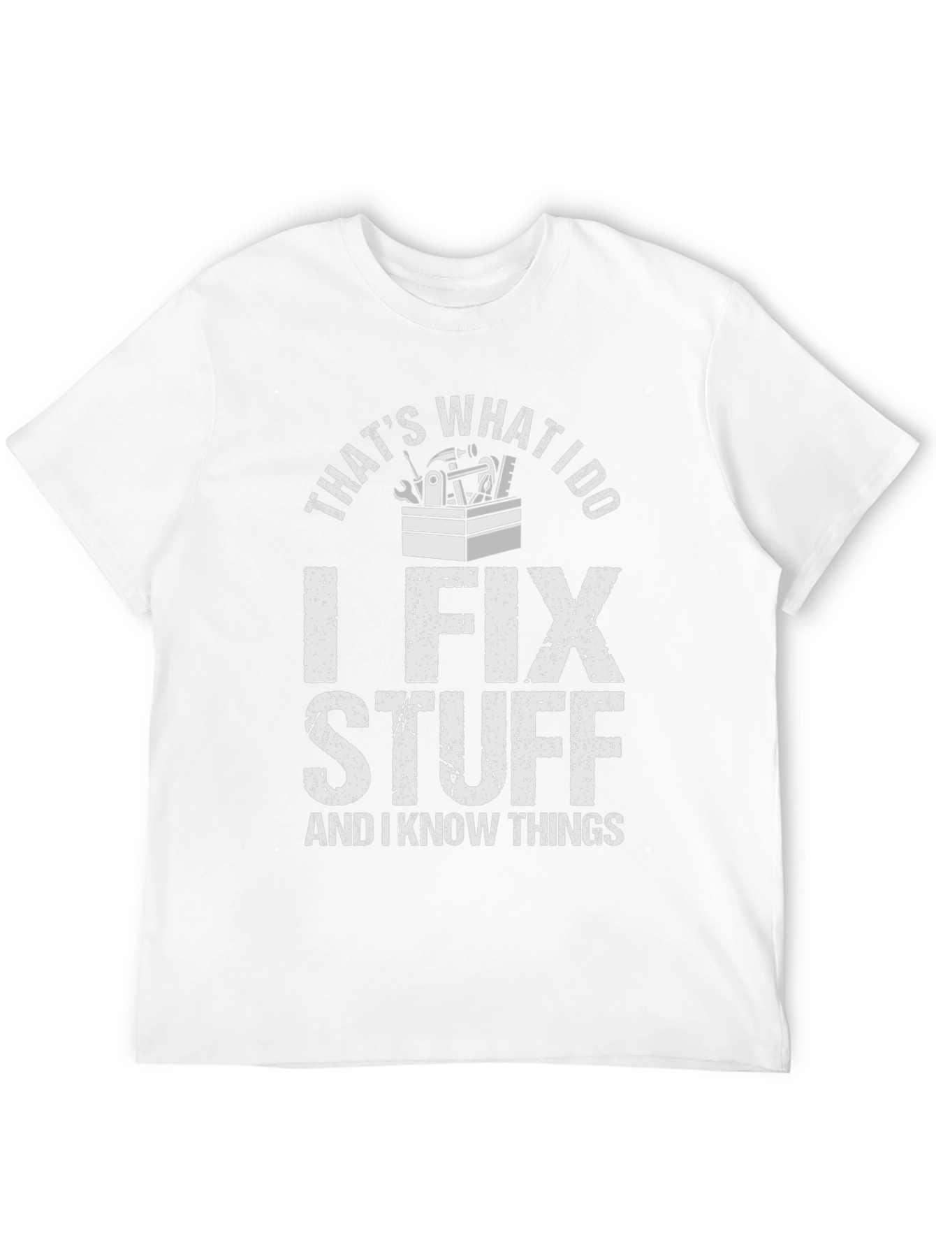 I Fix Stuff T-Shirt - Funny Mechanic Shirt