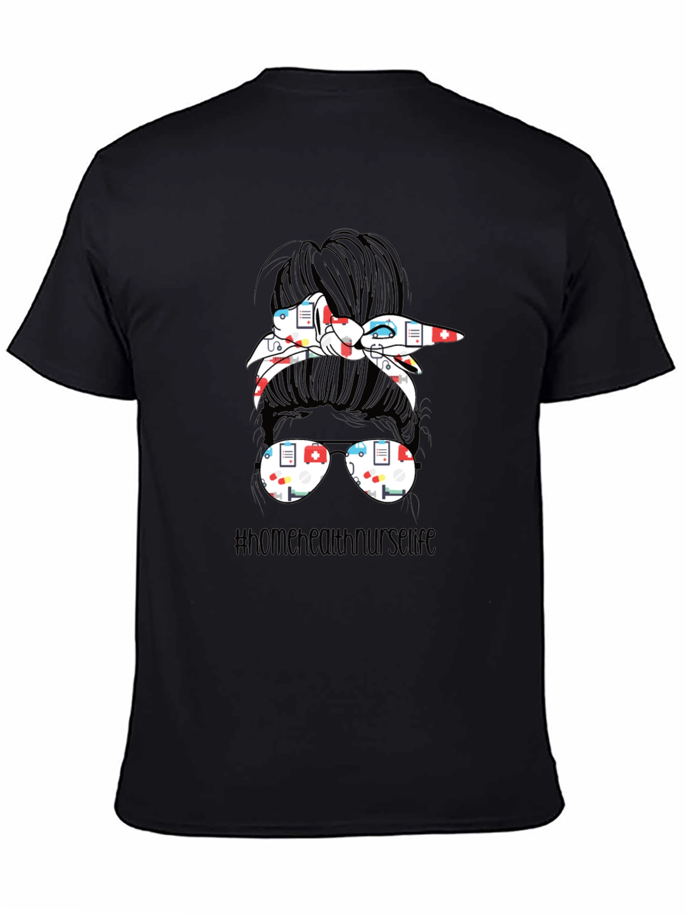 Home Health Nurse Life Messy Bun T-Shirt