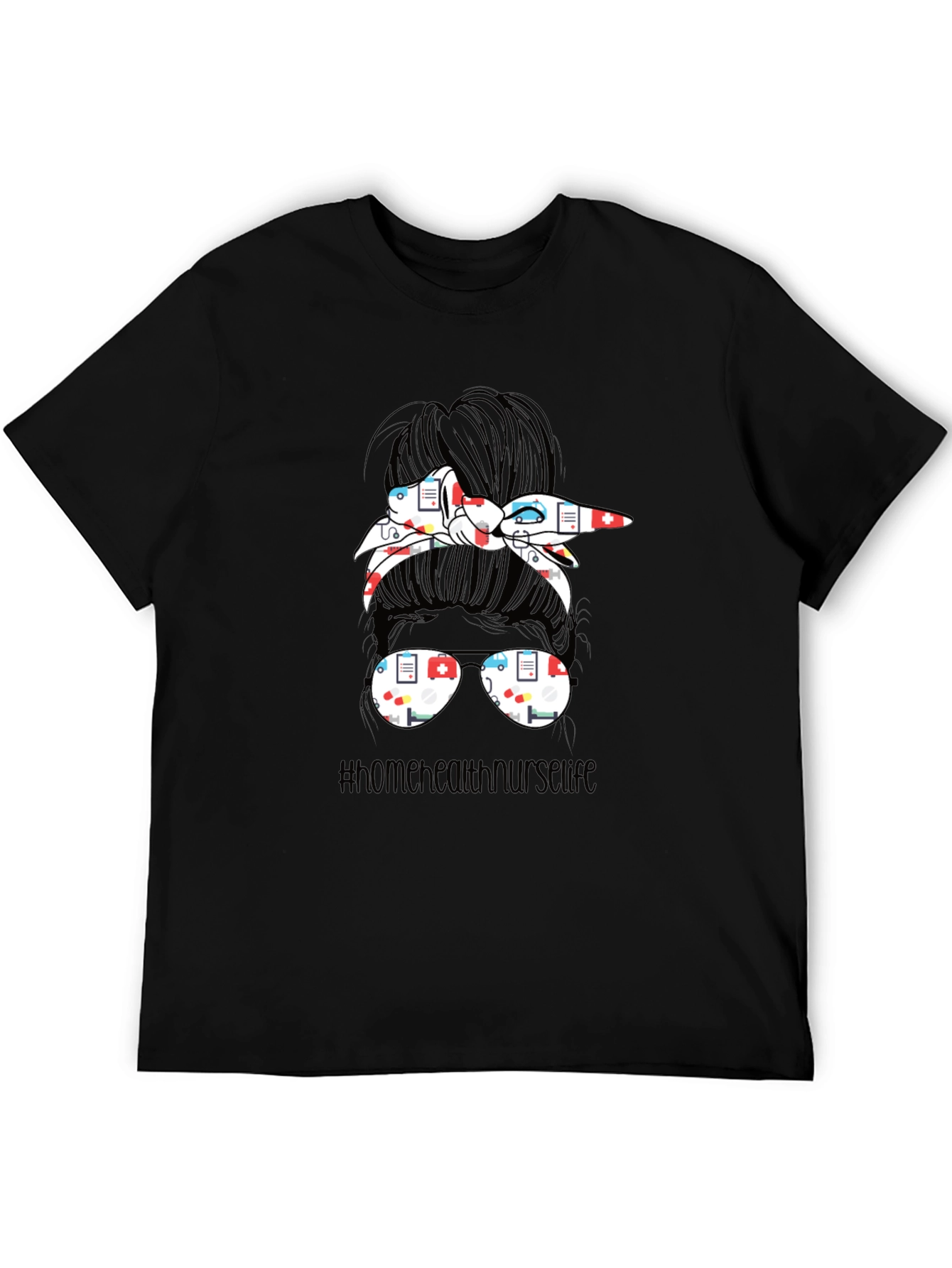 Home Health Nurse Life Messy Bun T-Shirt