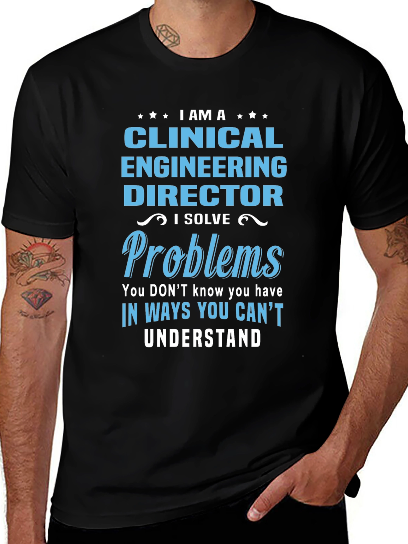 Clinical Engineering Director T-Shirt - I Solve Problems