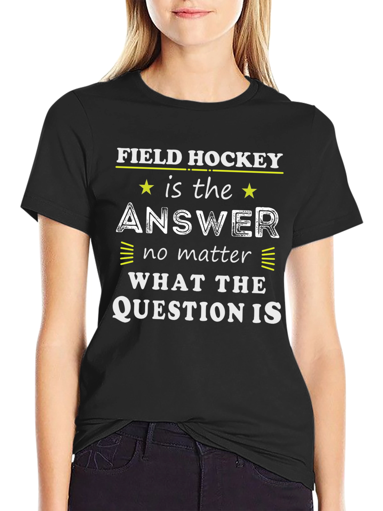 Field Hockey Answer T-Shirt - For Hockey Lovers
