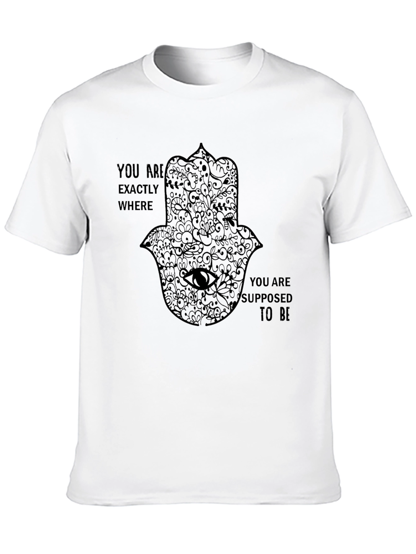 Hamsa Hand T-Shirt - Inspirational Quote - Unisex