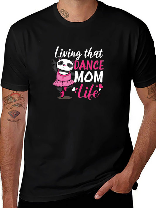 Dance Mom Life Panda Bear T-Shirt