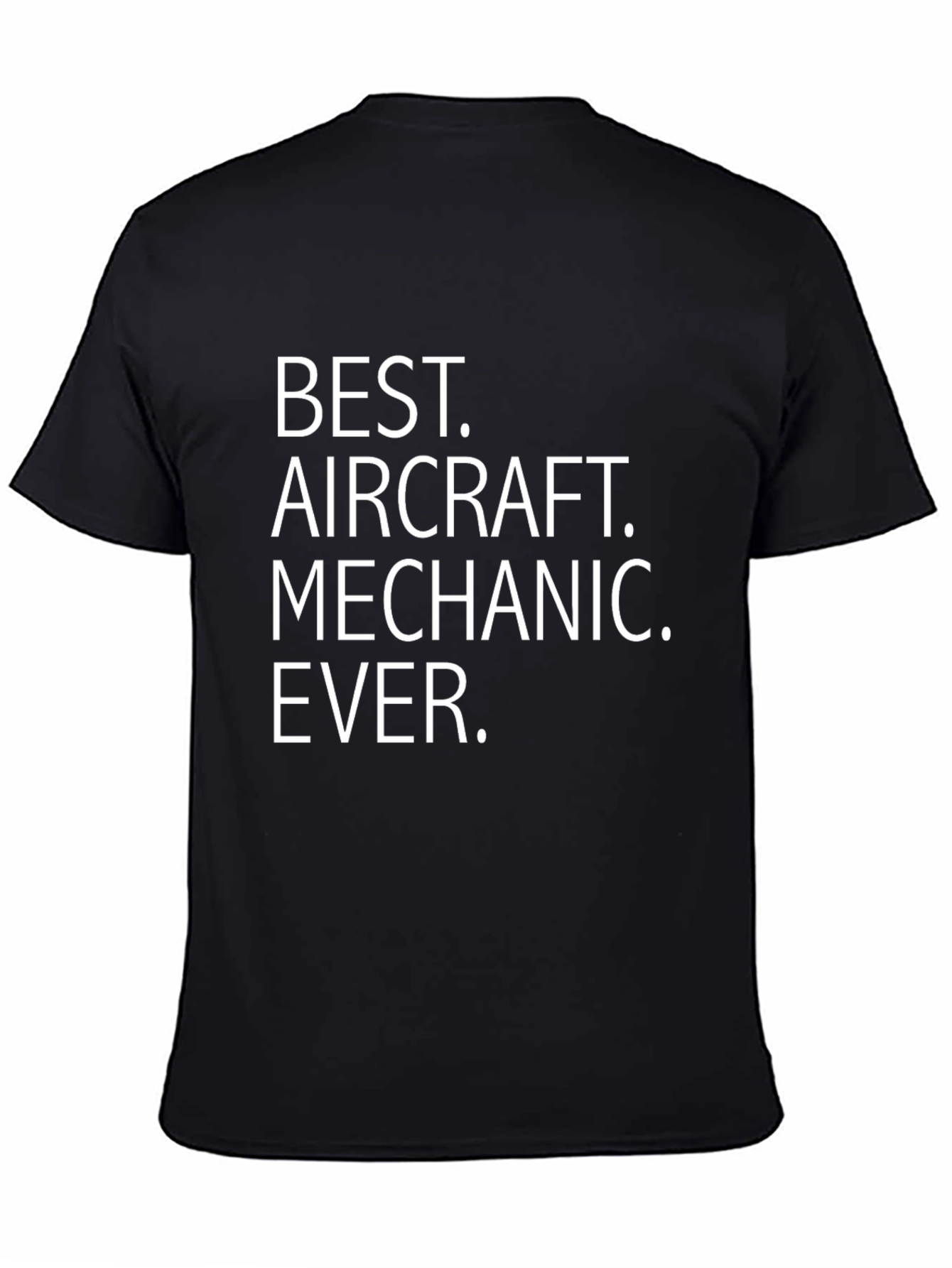 Best Aircraft Mechanic Ever T-Shirt
