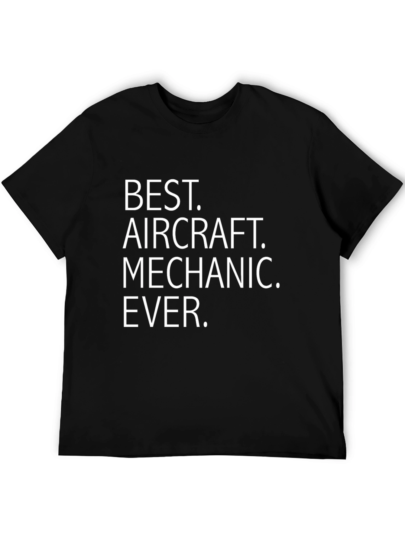 Best Aircraft Mechanic Ever T-Shirt