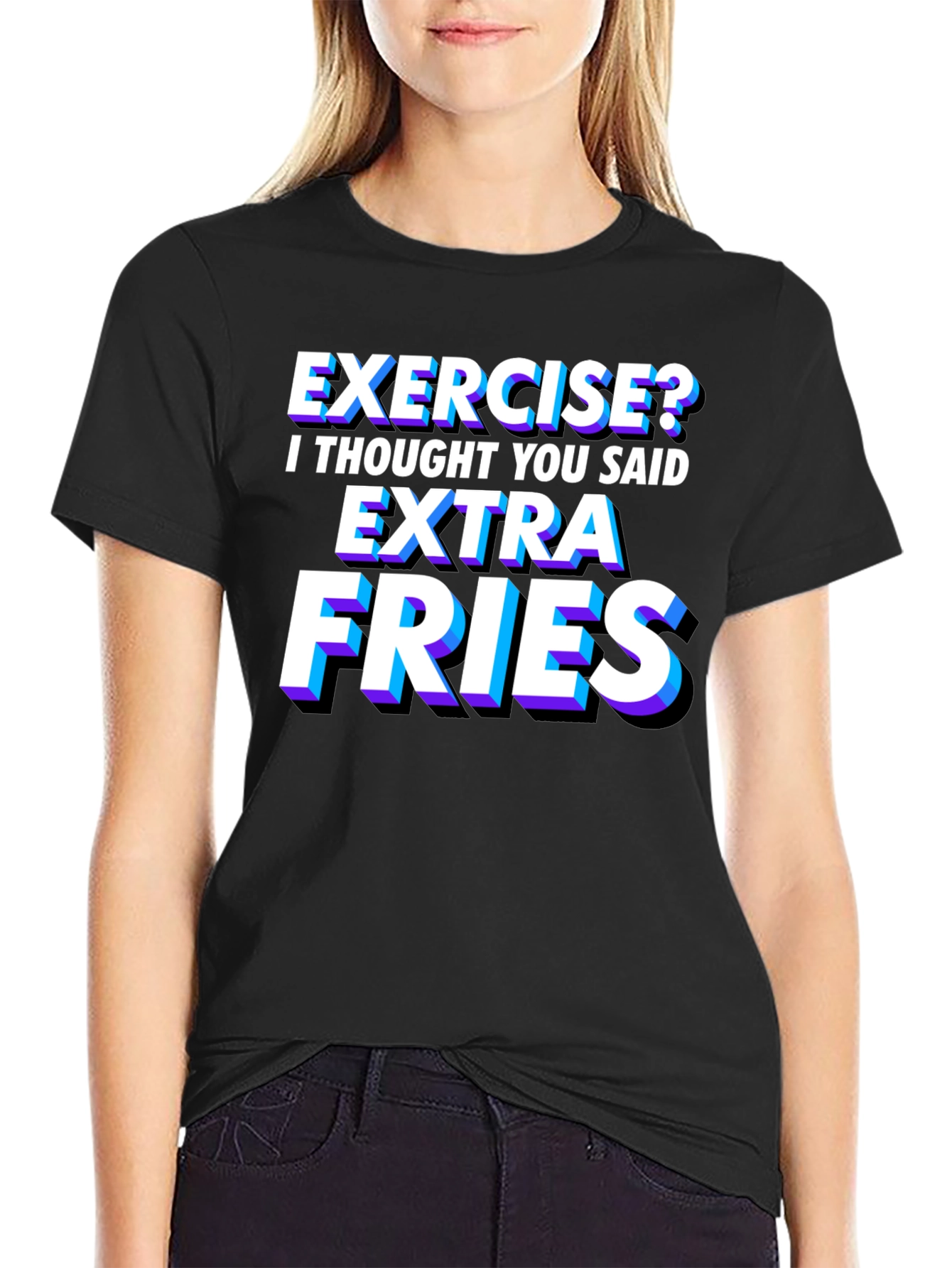 Exercise? Extra Fries T-Shirt - Funny Foodie Tee