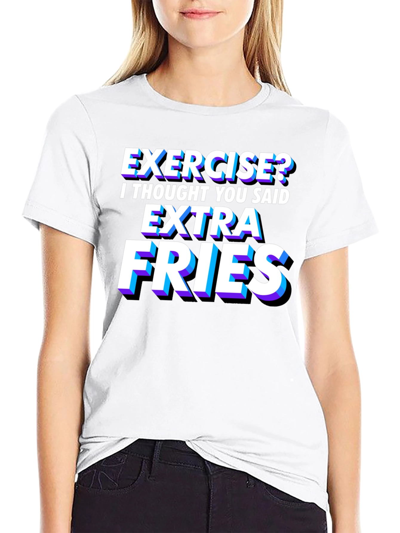 Exercise? Extra Fries T-Shirt - Funny Foodie Tee