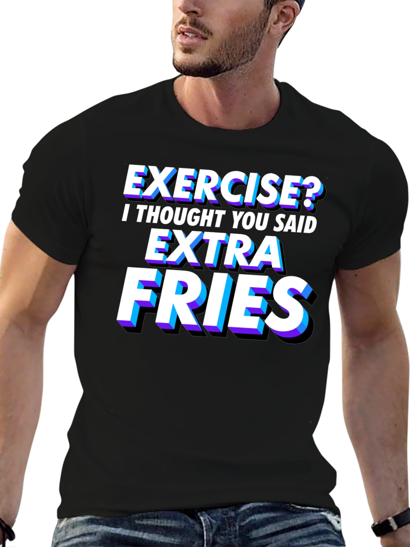 Exercise? Extra Fries T-Shirt - Funny Foodie Tee