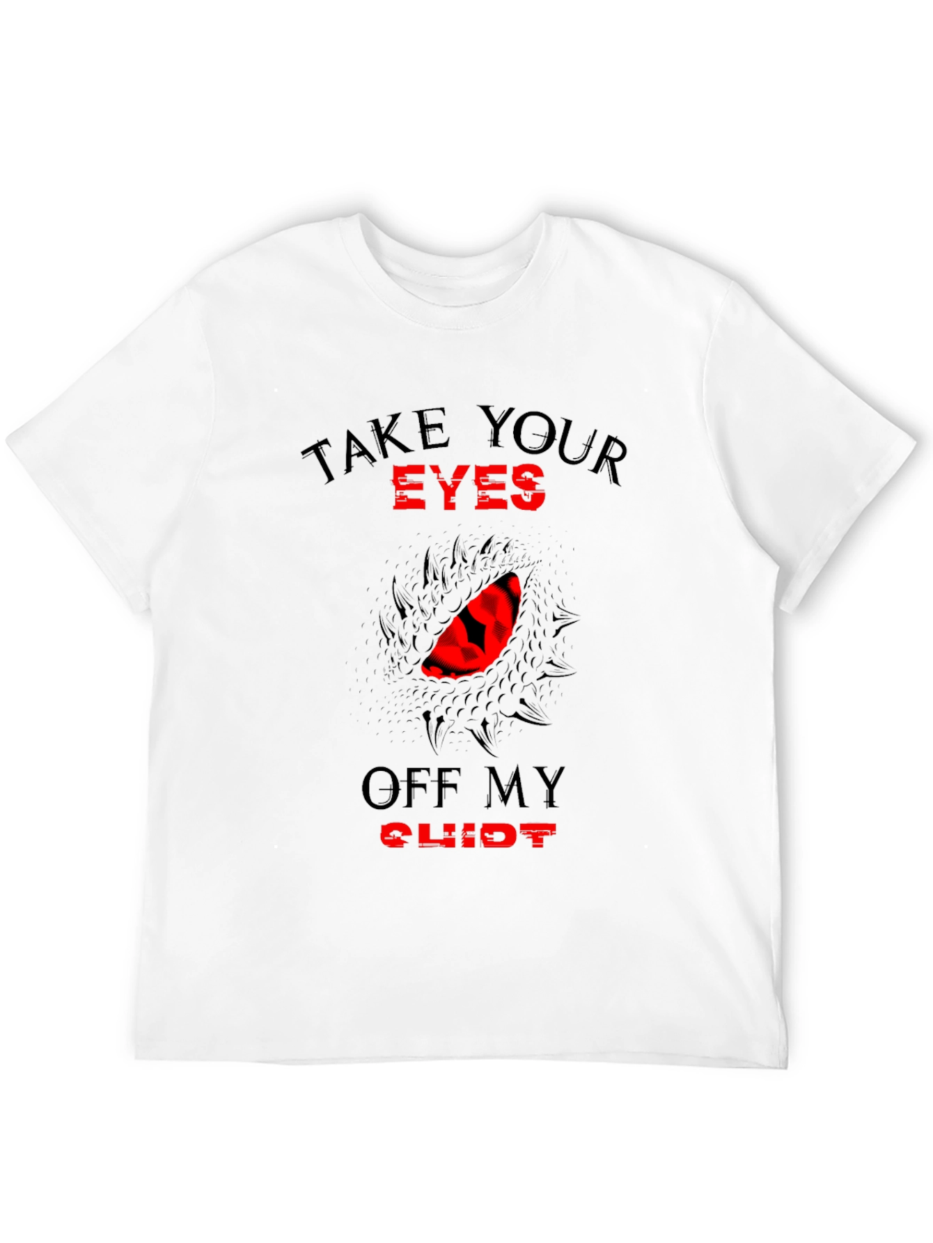 Take Your Eyes Off My Clit Novelty T-Shirt