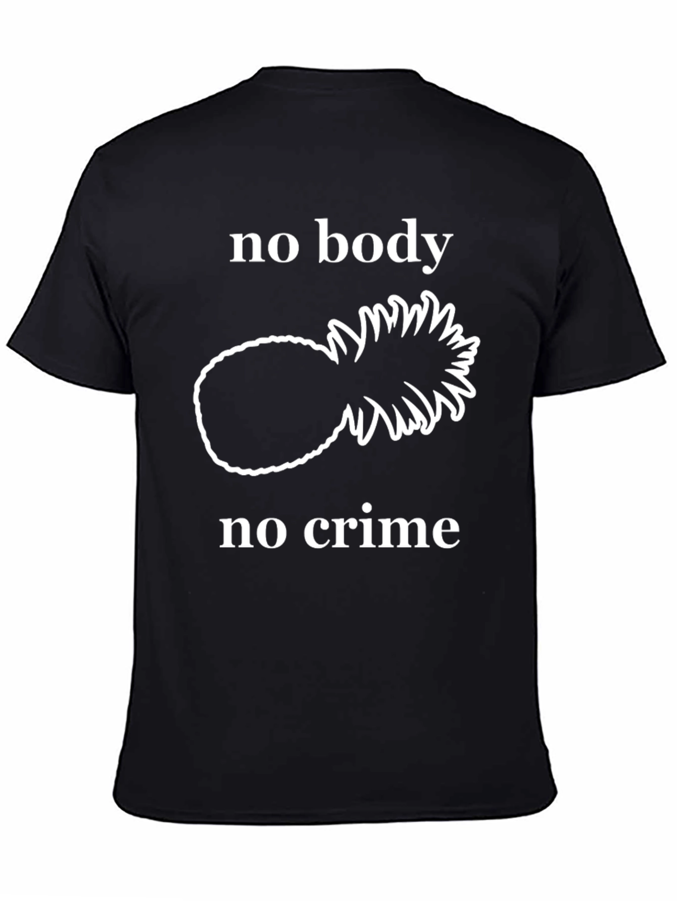No Body No Crime Pineapple T-Shirt