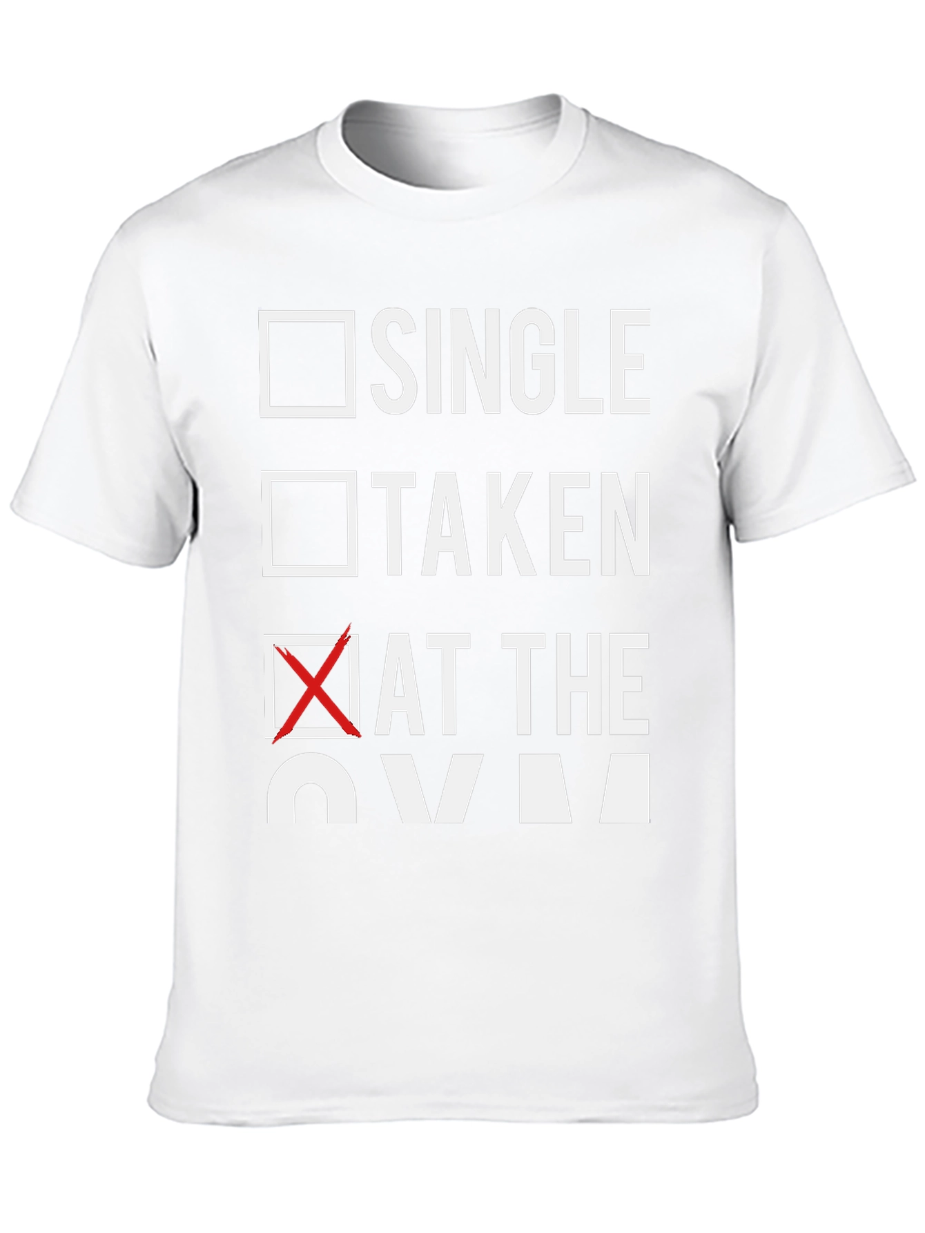 Single Taken At The Gym Graphic T-Shirt
