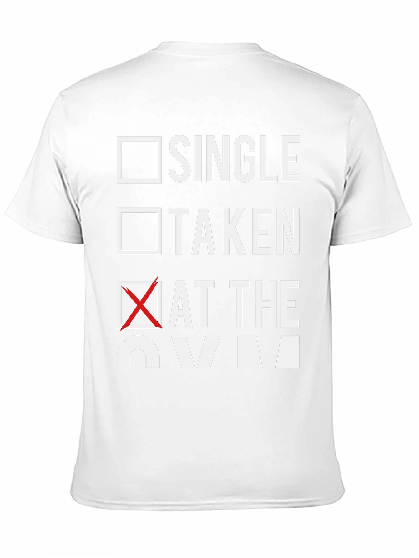 Single Taken At The Gym Graphic T-Shirt