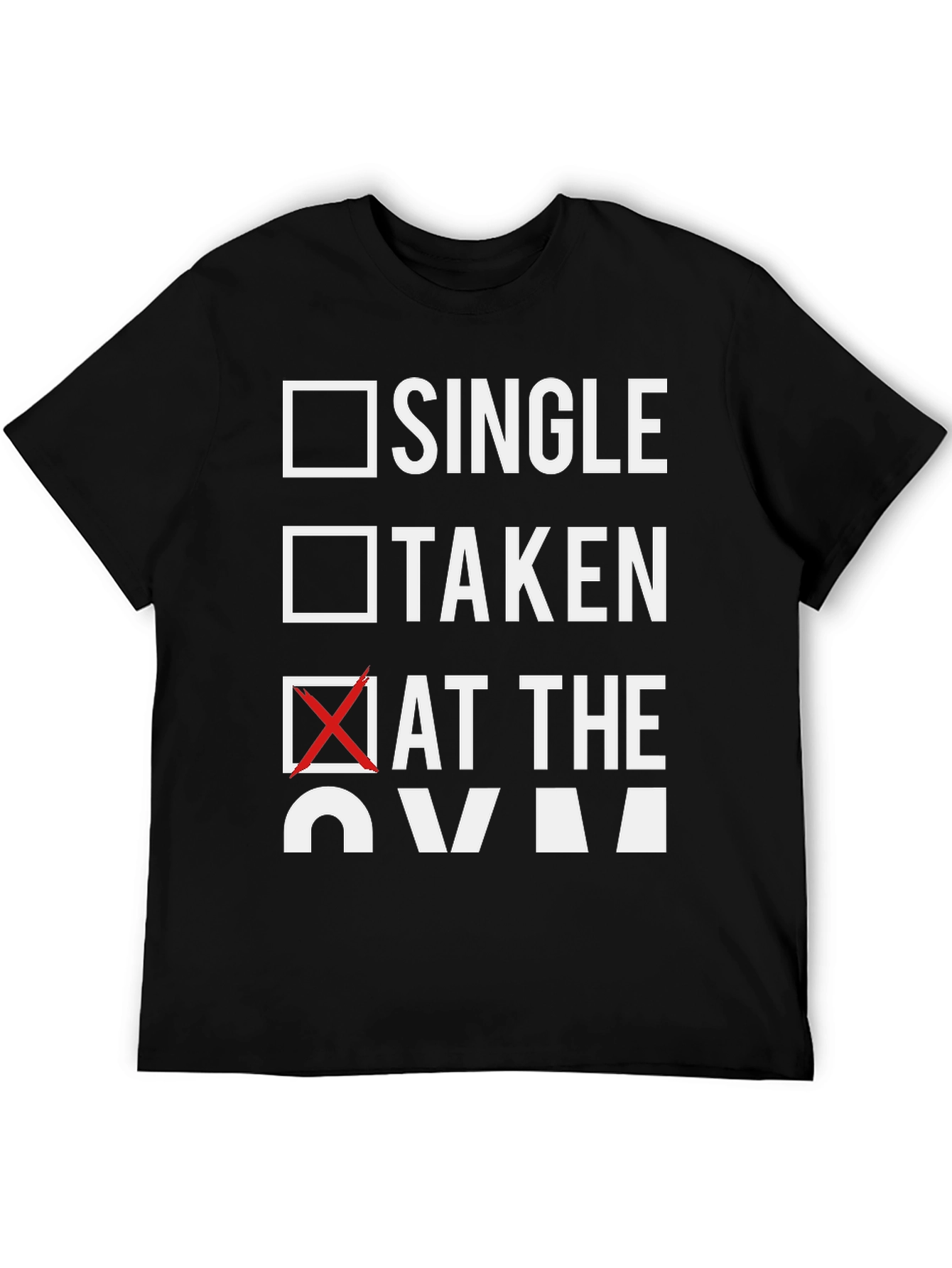 Single Taken At The Gym Graphic T-Shirt