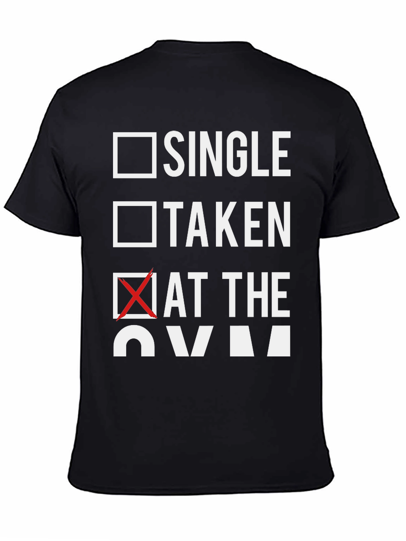Single Taken At The Gym Graphic T-Shirt