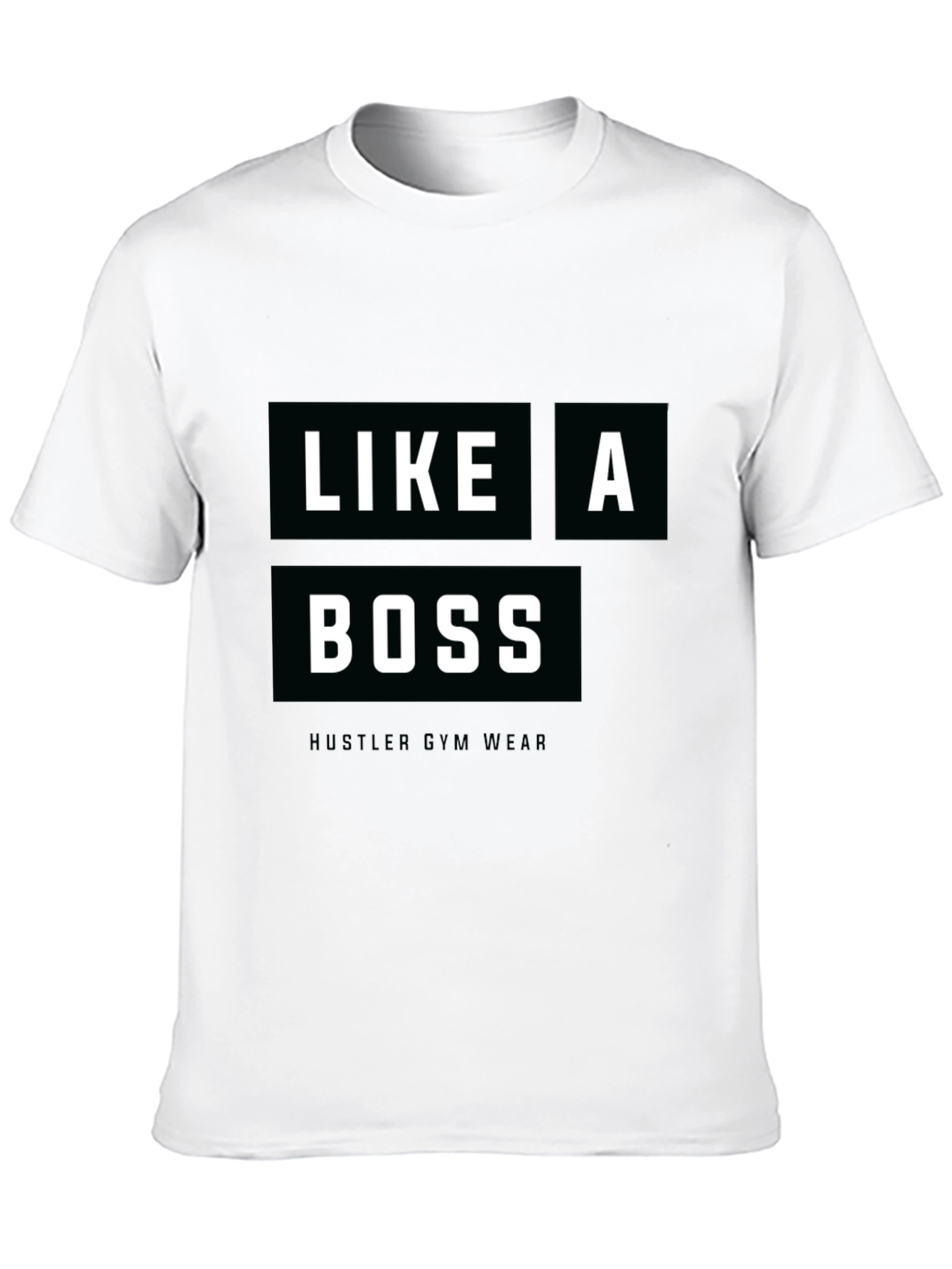 Like a Boss Hustler Gym Wear Black T-Shirt