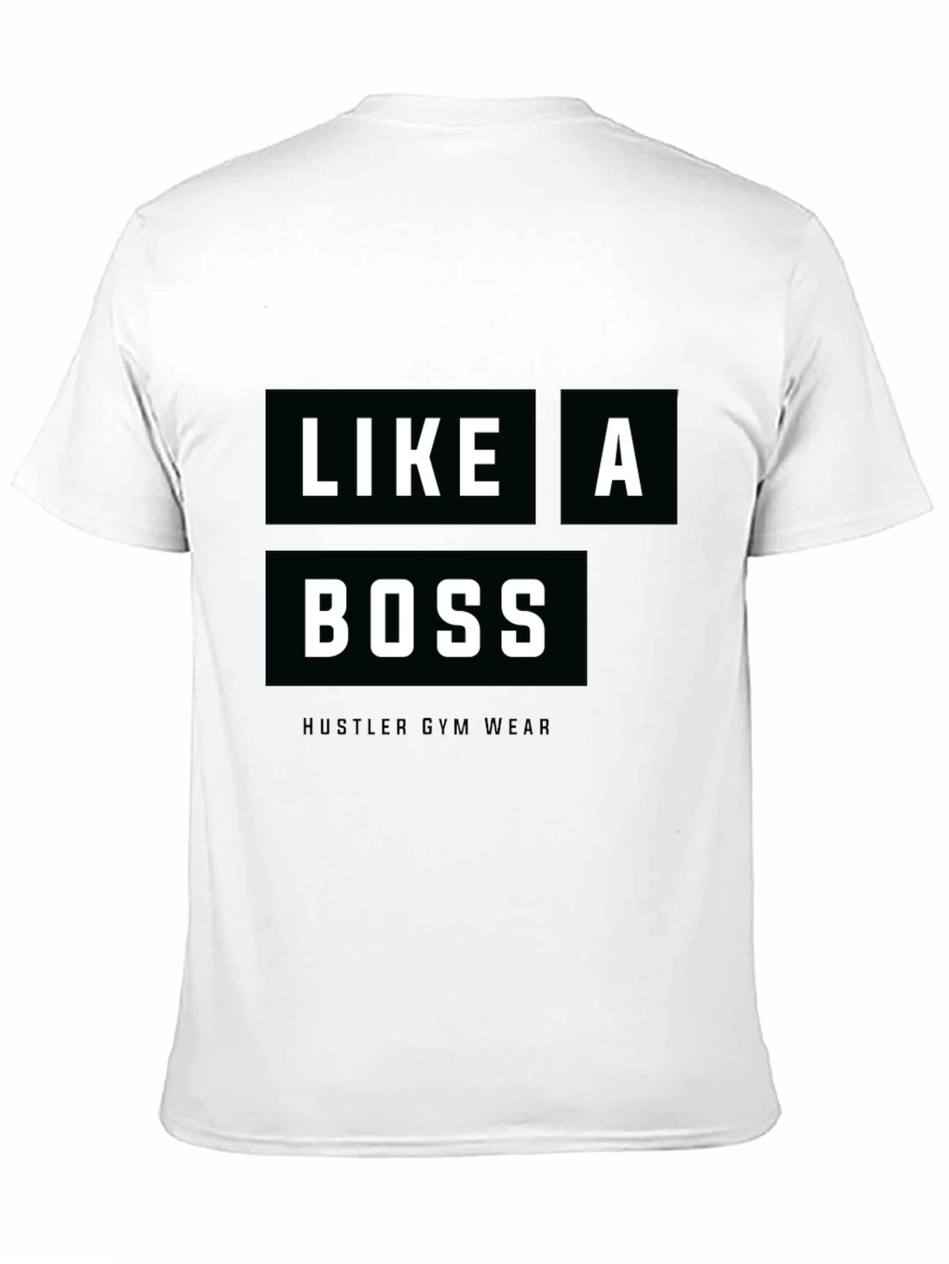 Like a Boss Hustler Gym Wear Black T-Shirt