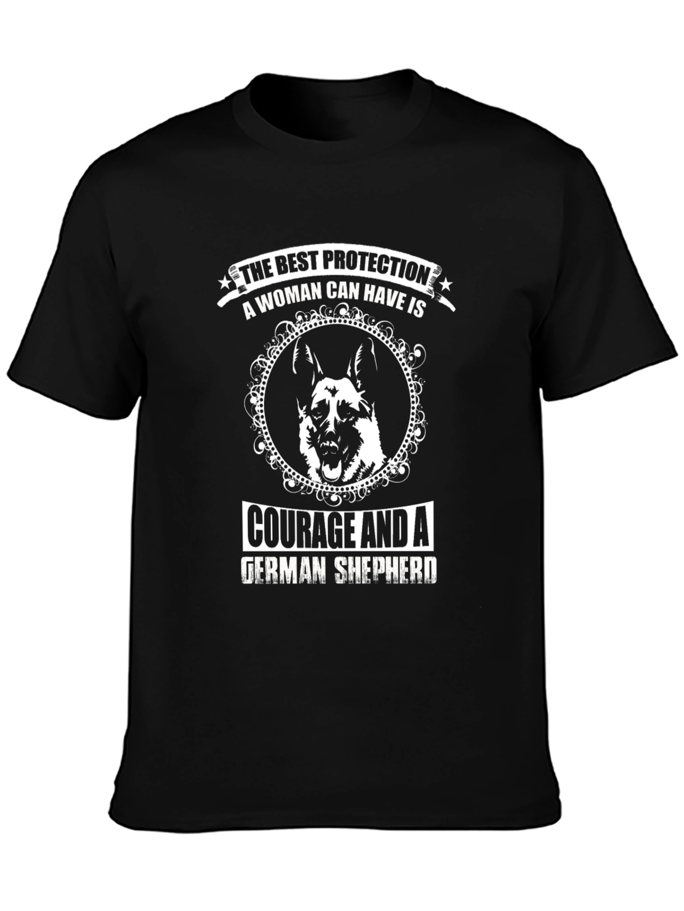 Courage German Shepherd Womans Best Protection T-Shirt