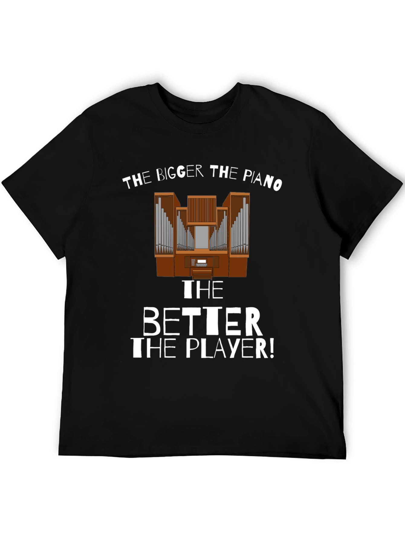 Funny Bigger Piano Better Player Black T-Shirt