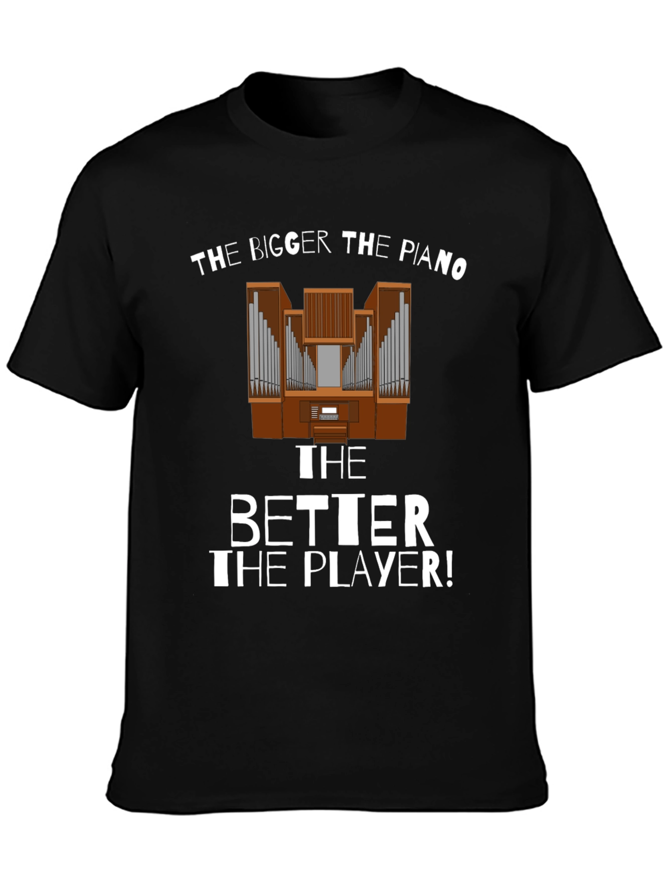 Funny Bigger Piano Better Player Black T-Shirt