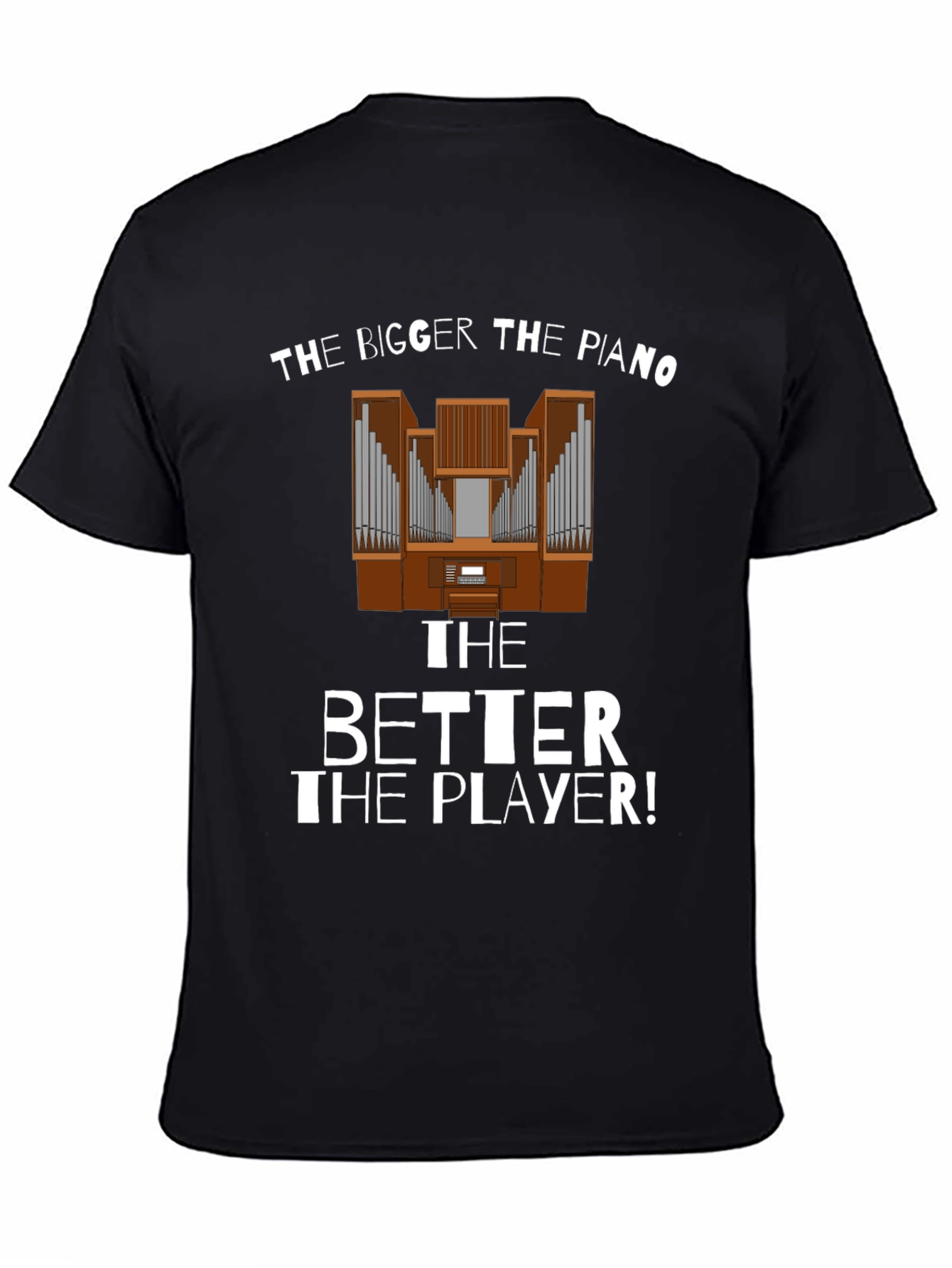 Funny Bigger Piano Better Player Black T-Shirt