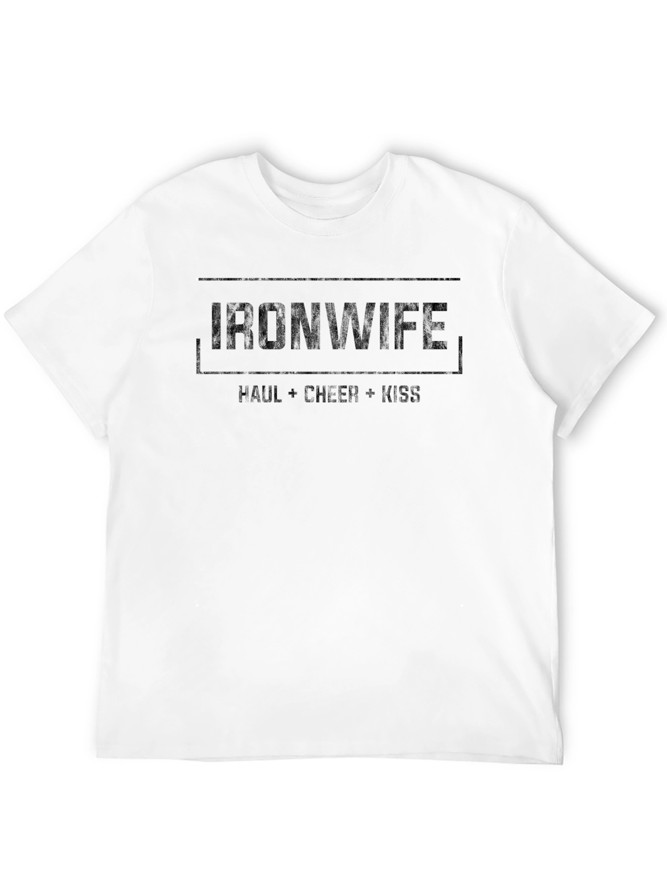 Ironwife T-Shirt - Cheer Haul Kiss Tee
