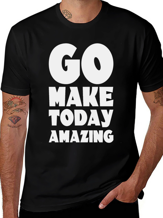 Go Make Today Amazing Black T-Shirt