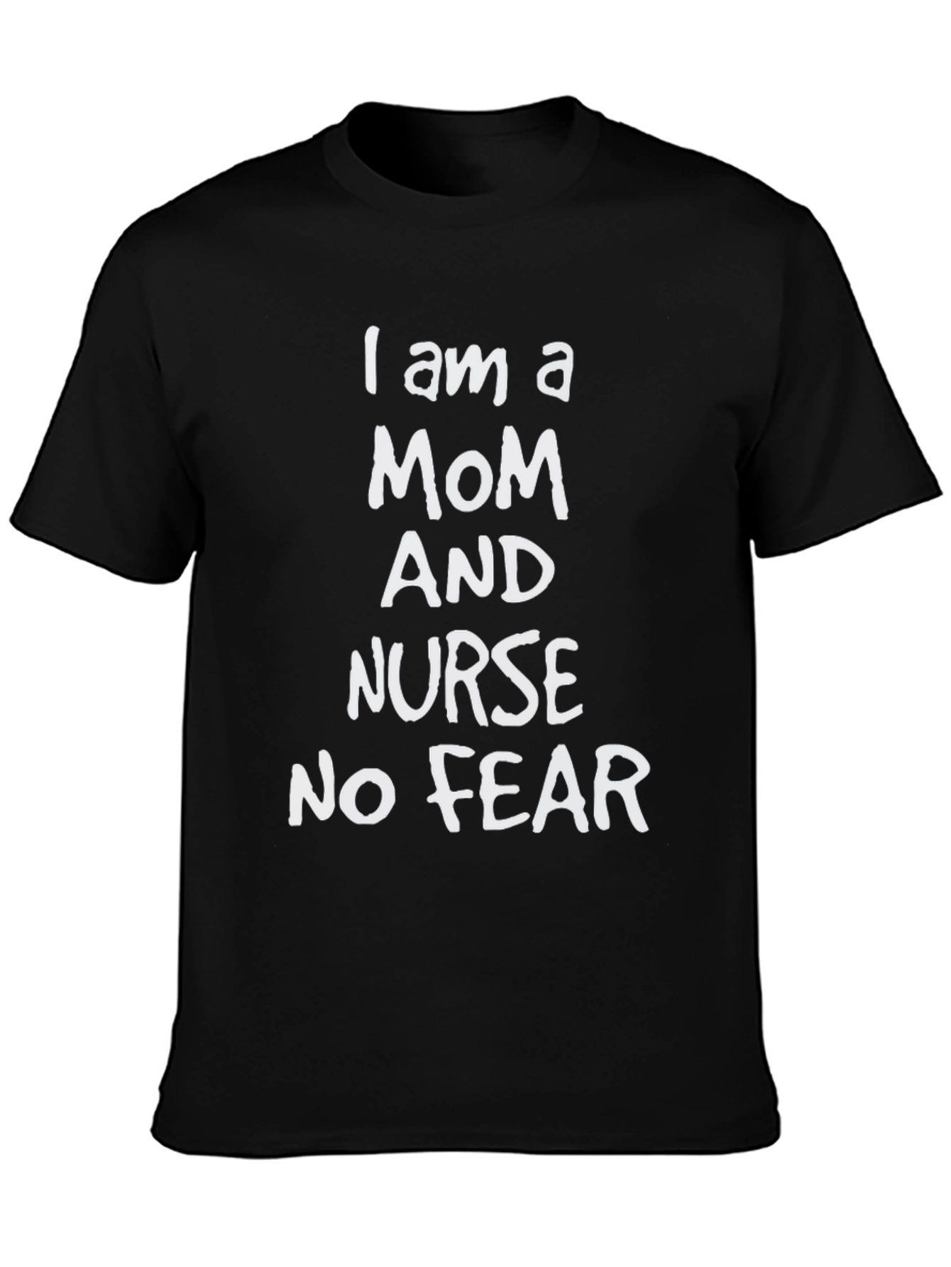 Mom and Nurse No Fear Graphic Tee