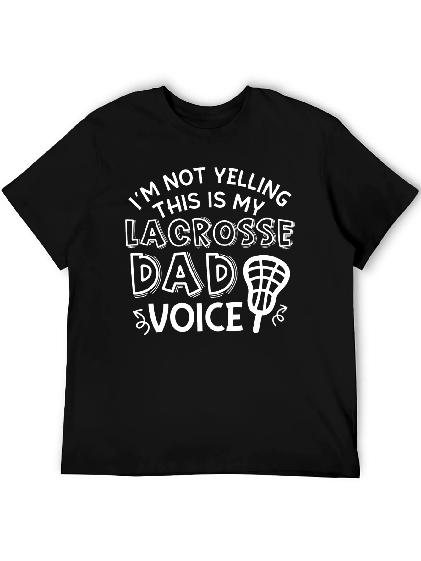 Lacrosse Dad Voice T-Shirt - Novelty Apparel