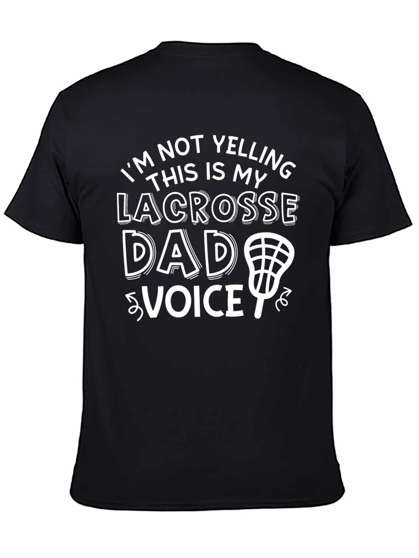 Lacrosse Dad Voice T-Shirt - Novelty Apparel