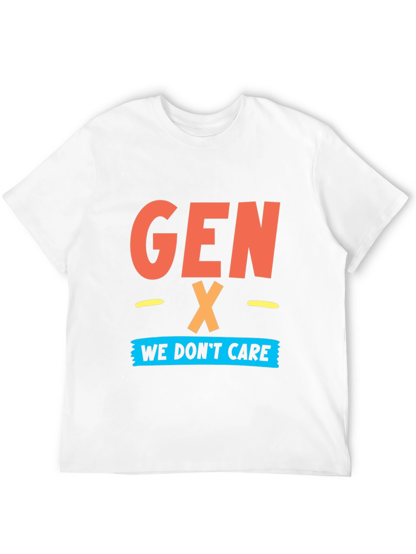 Gen X - We Dont Care Graphic T-Shirt