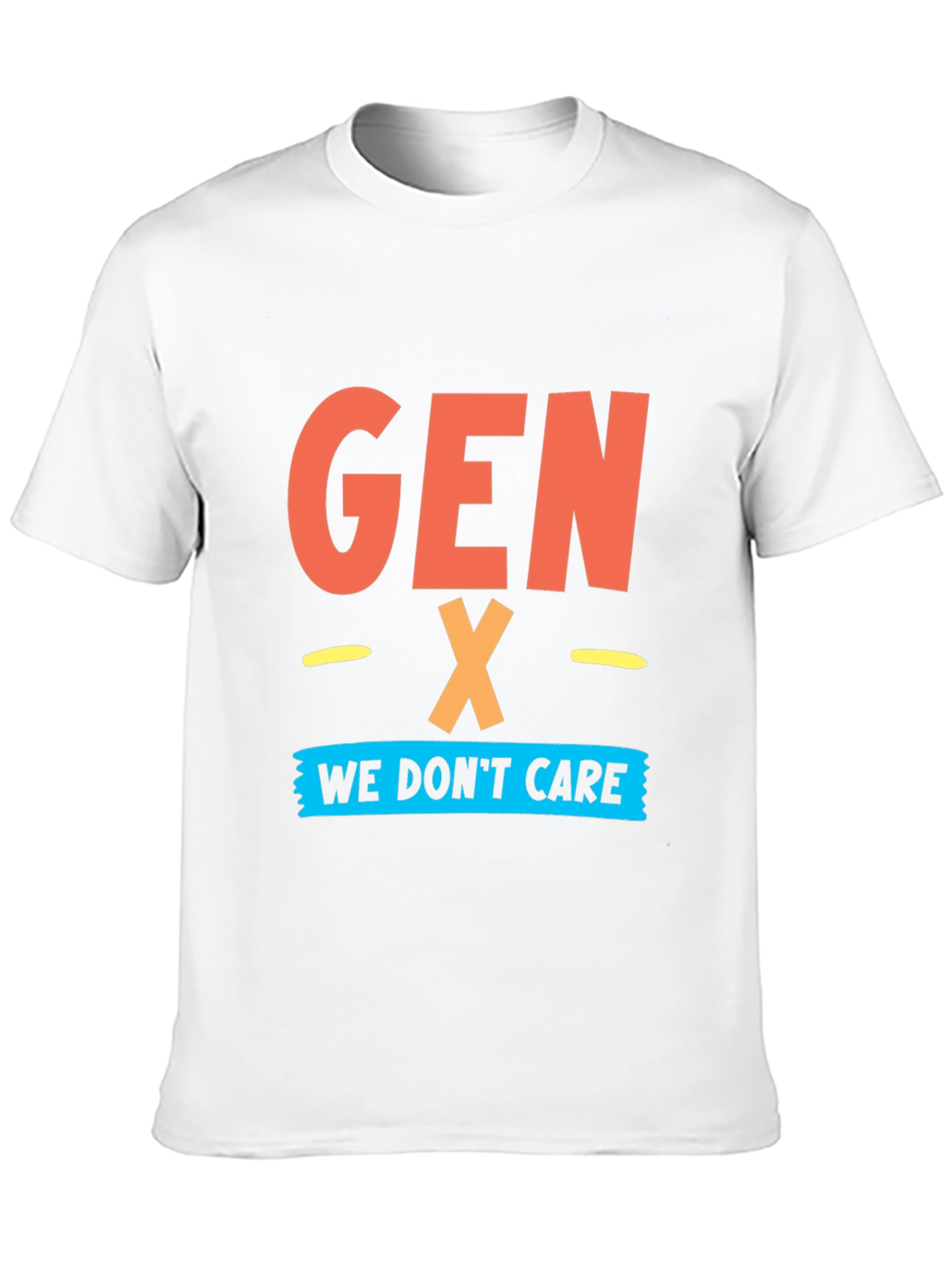 Gen X - We Dont Care Graphic T-Shirt