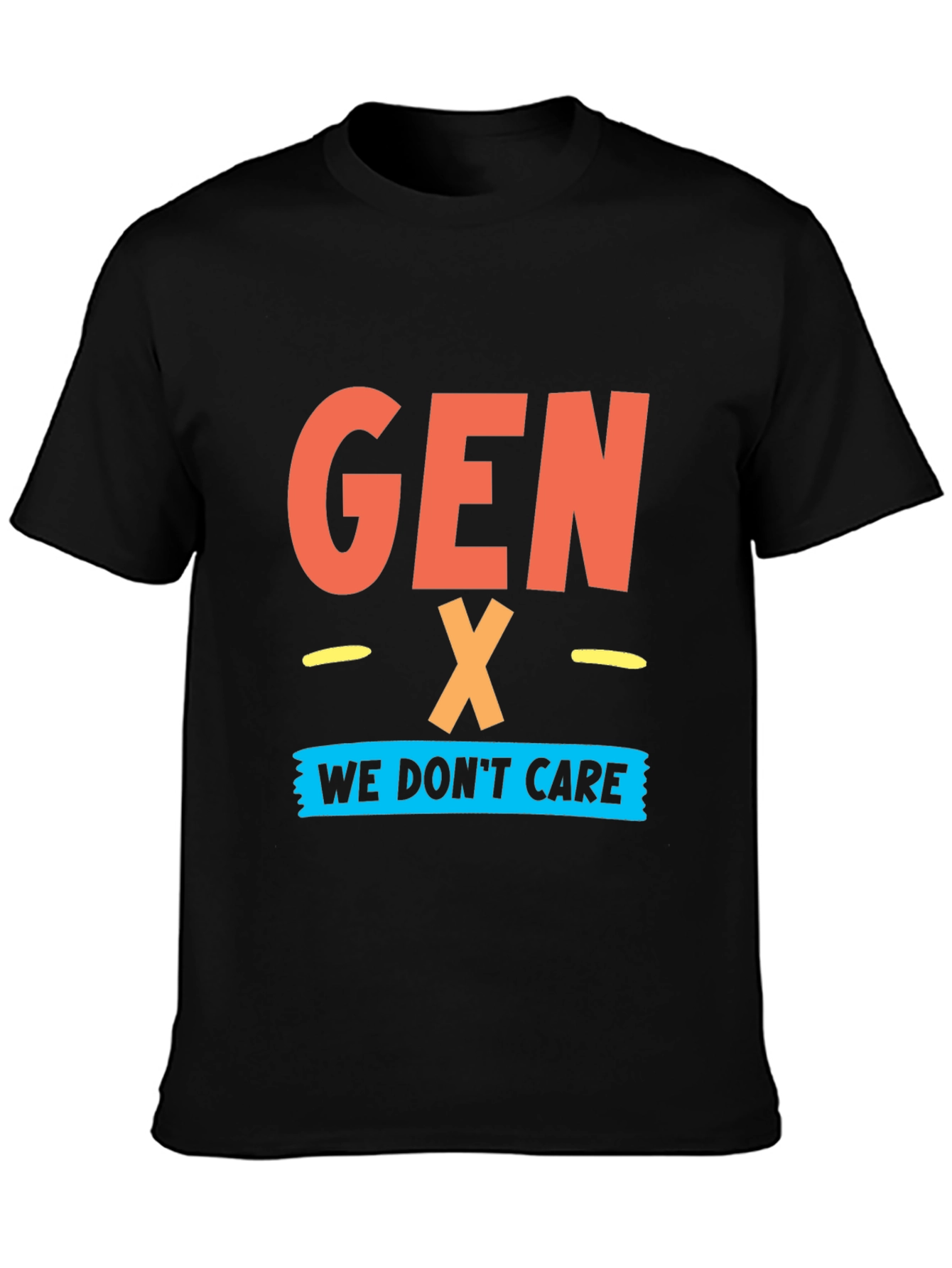 Gen X - We Dont Care Graphic T-Shirt