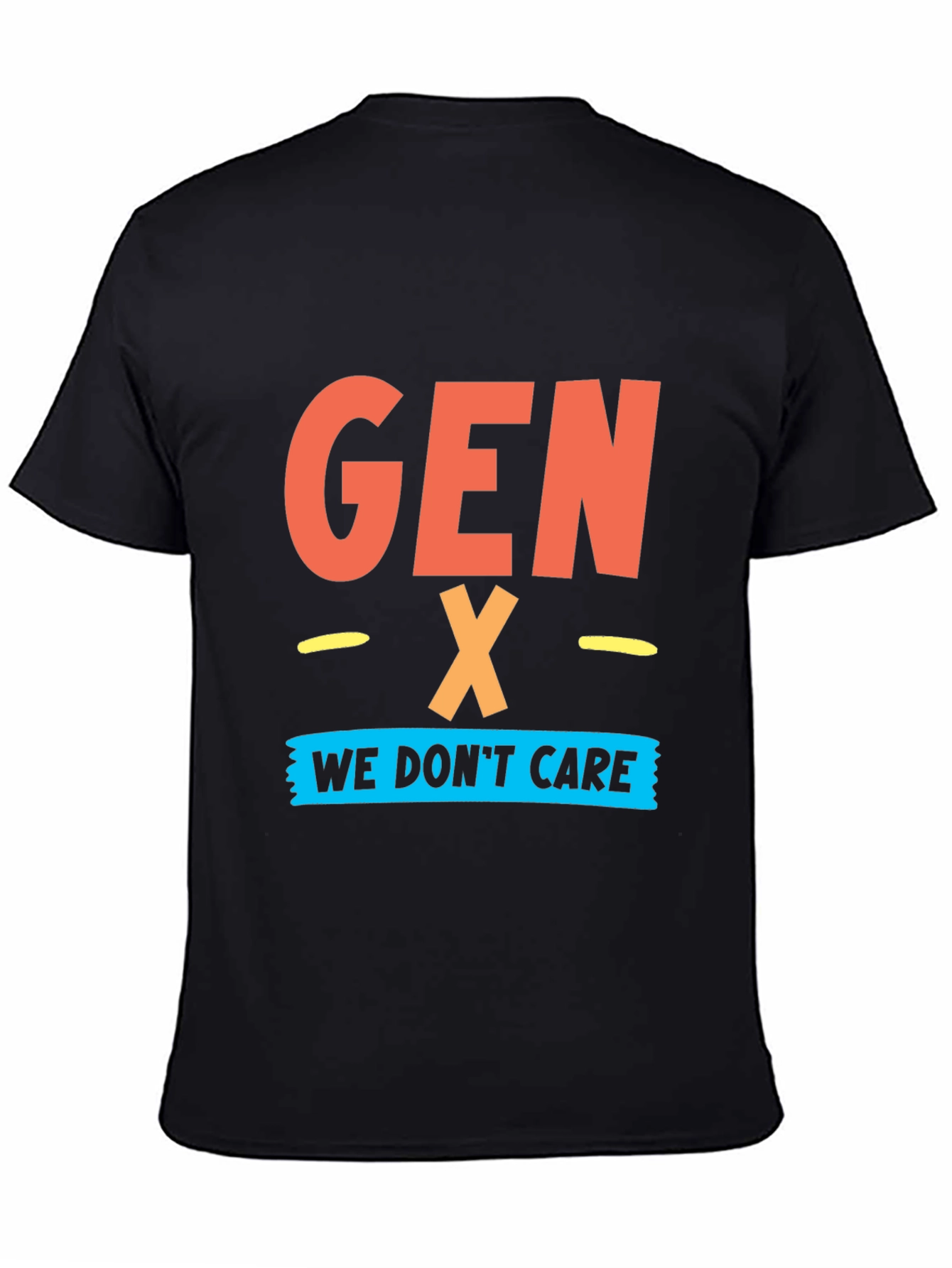 Gen X - We Dont Care Graphic T-Shirt